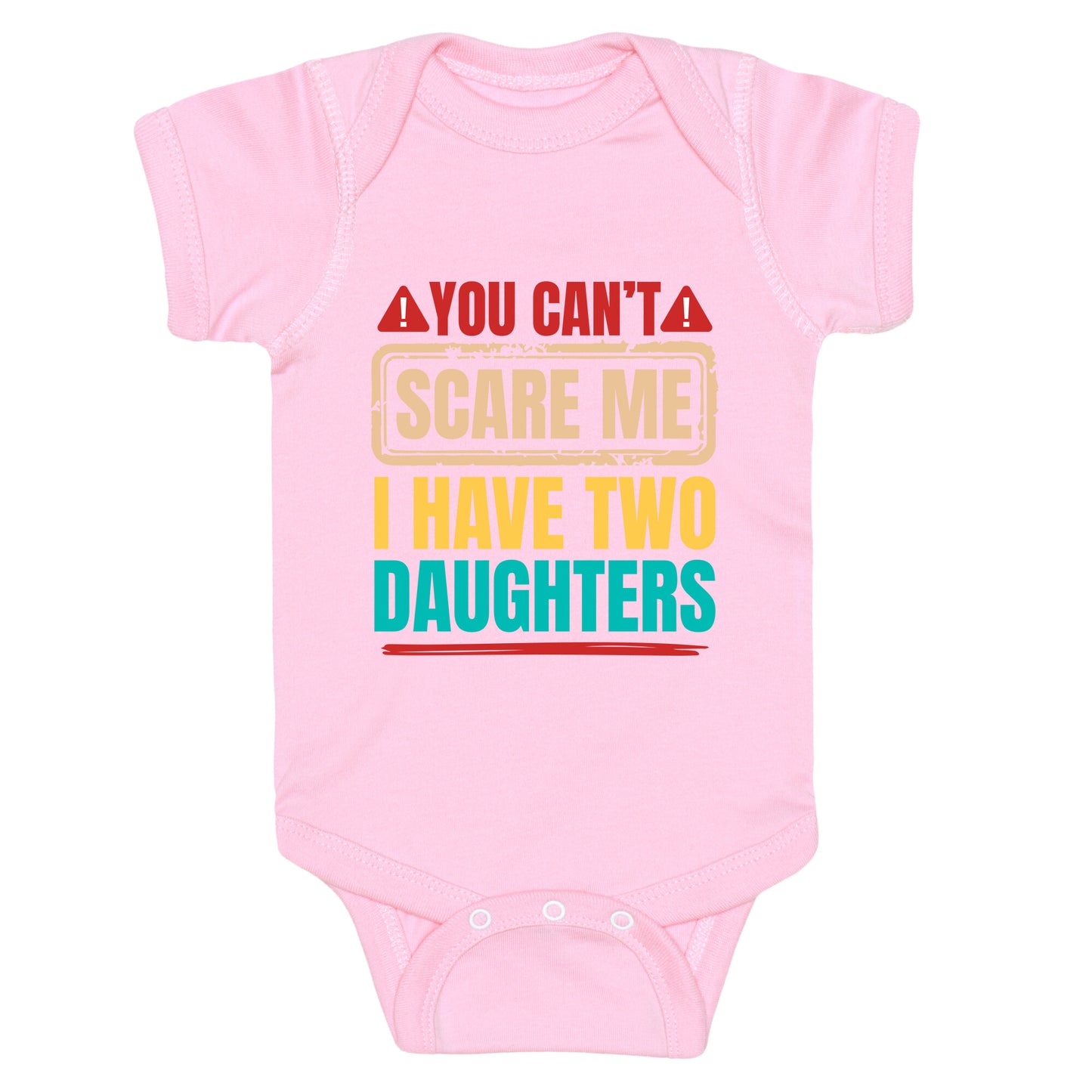 I Have Two Daughters Funny Dad Baby One-Piece