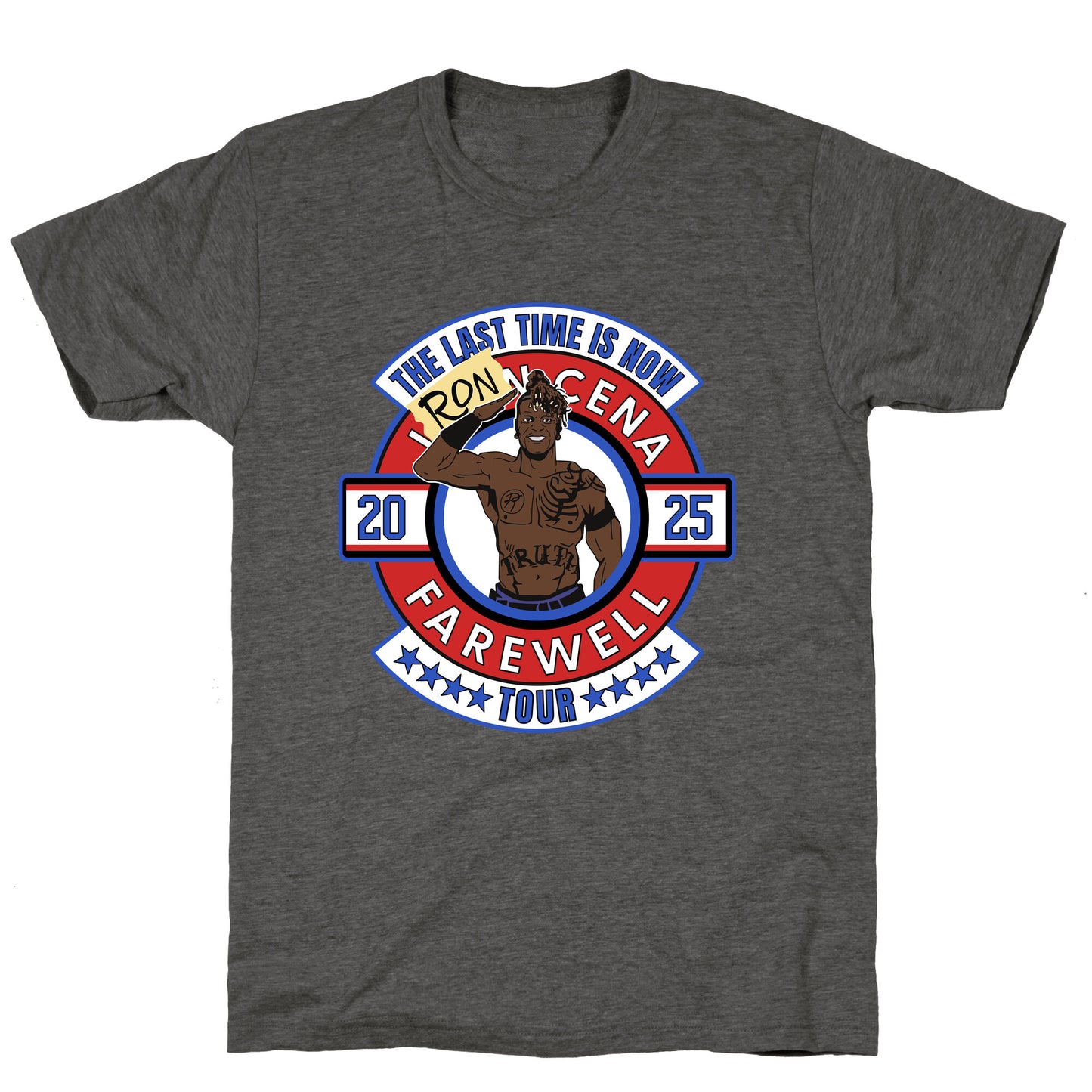 Ron Cena R Truth Unisex Triblend Tee