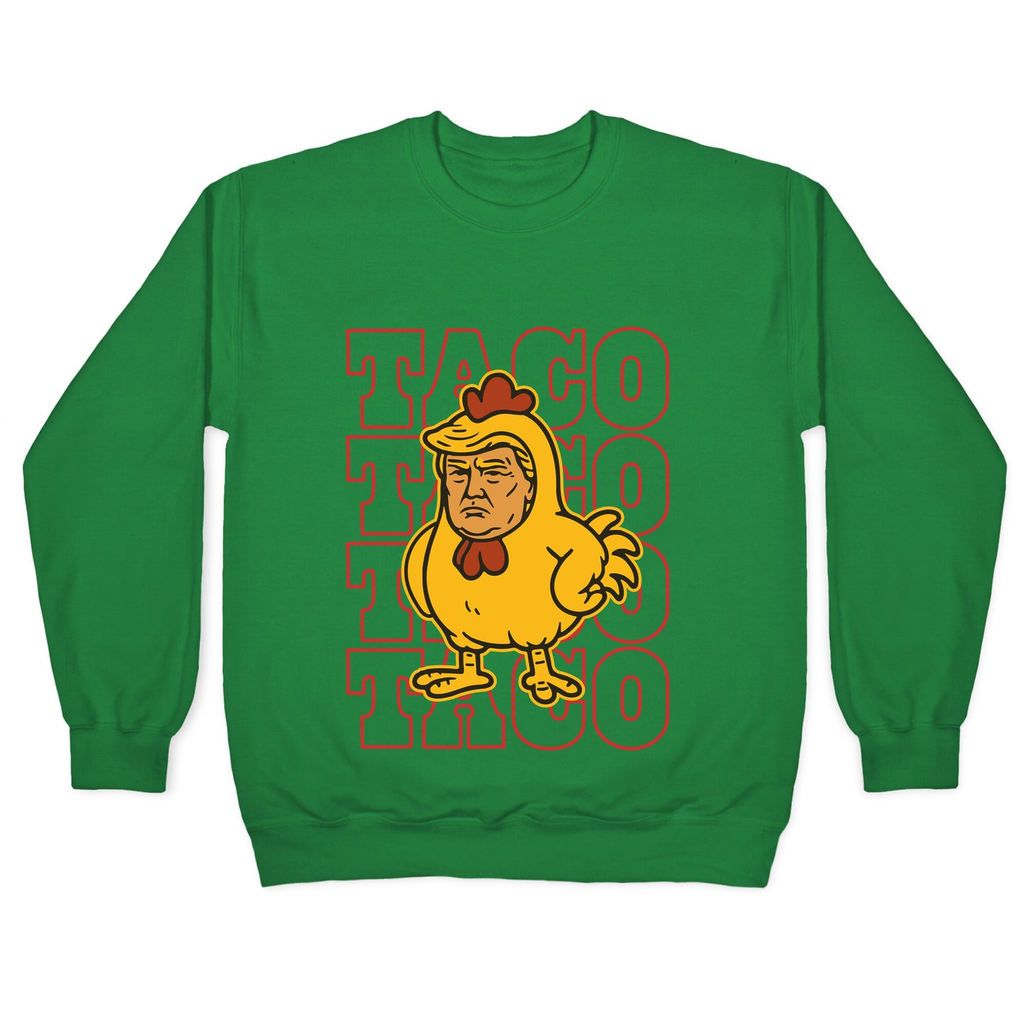 Taco Trump Crewneck Sweatshirt