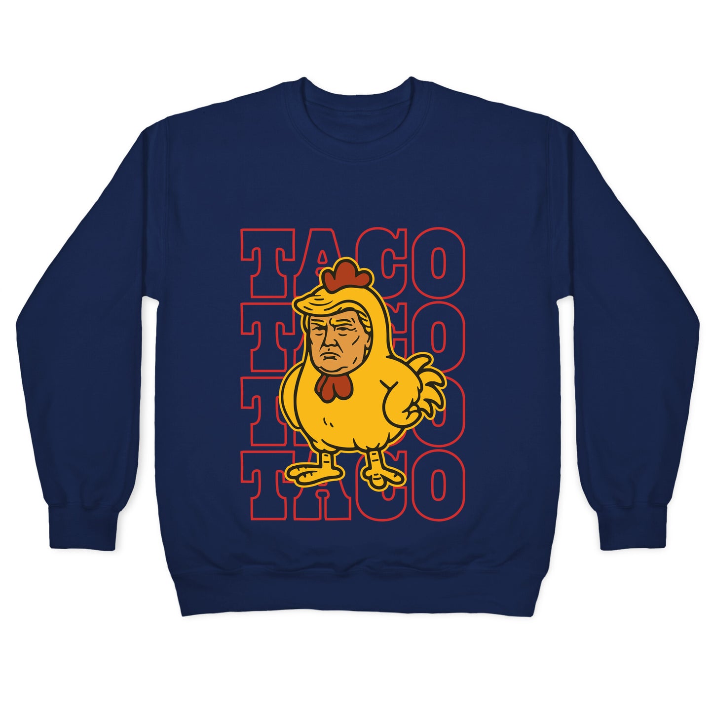 Taco Trump Crewneck Sweatshirt