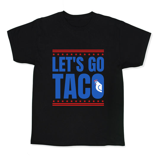 Lets Go Taco Anti Trump Kids Tee