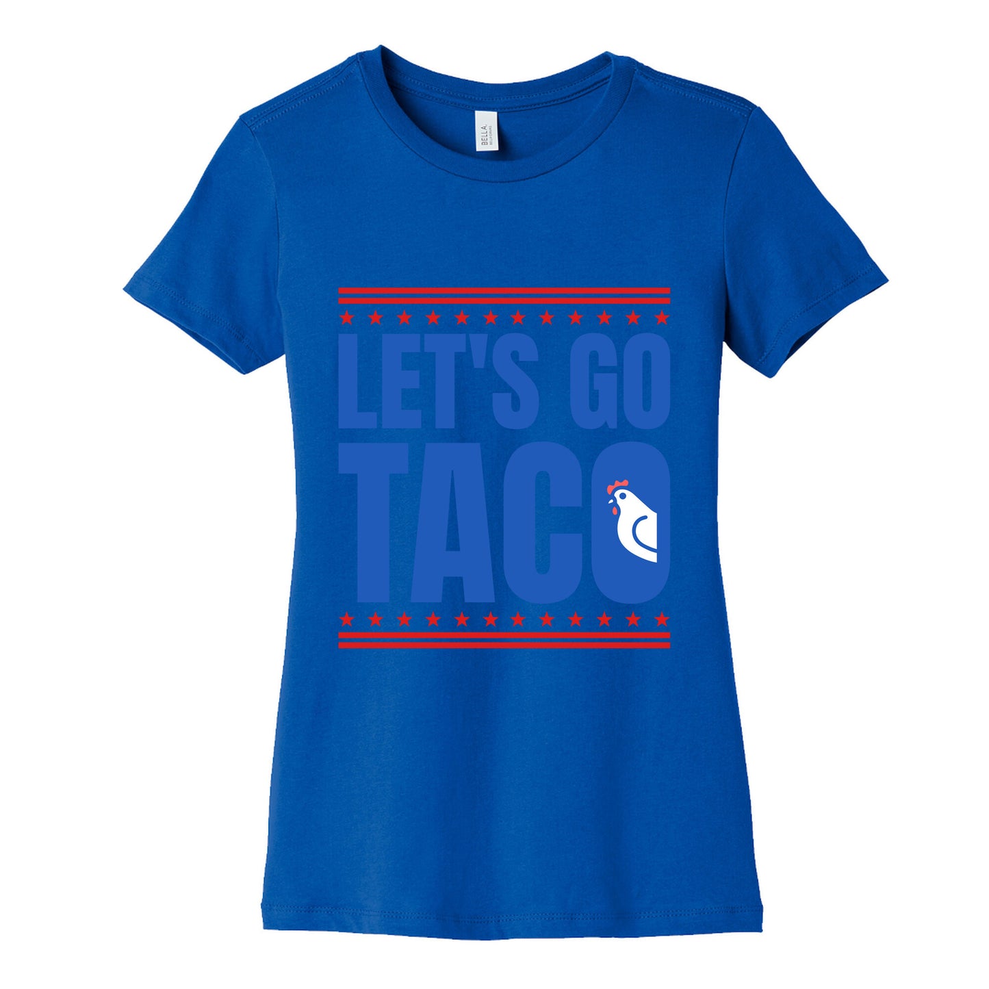Lets Go Taco Anti Trump Womens Cotton Tee