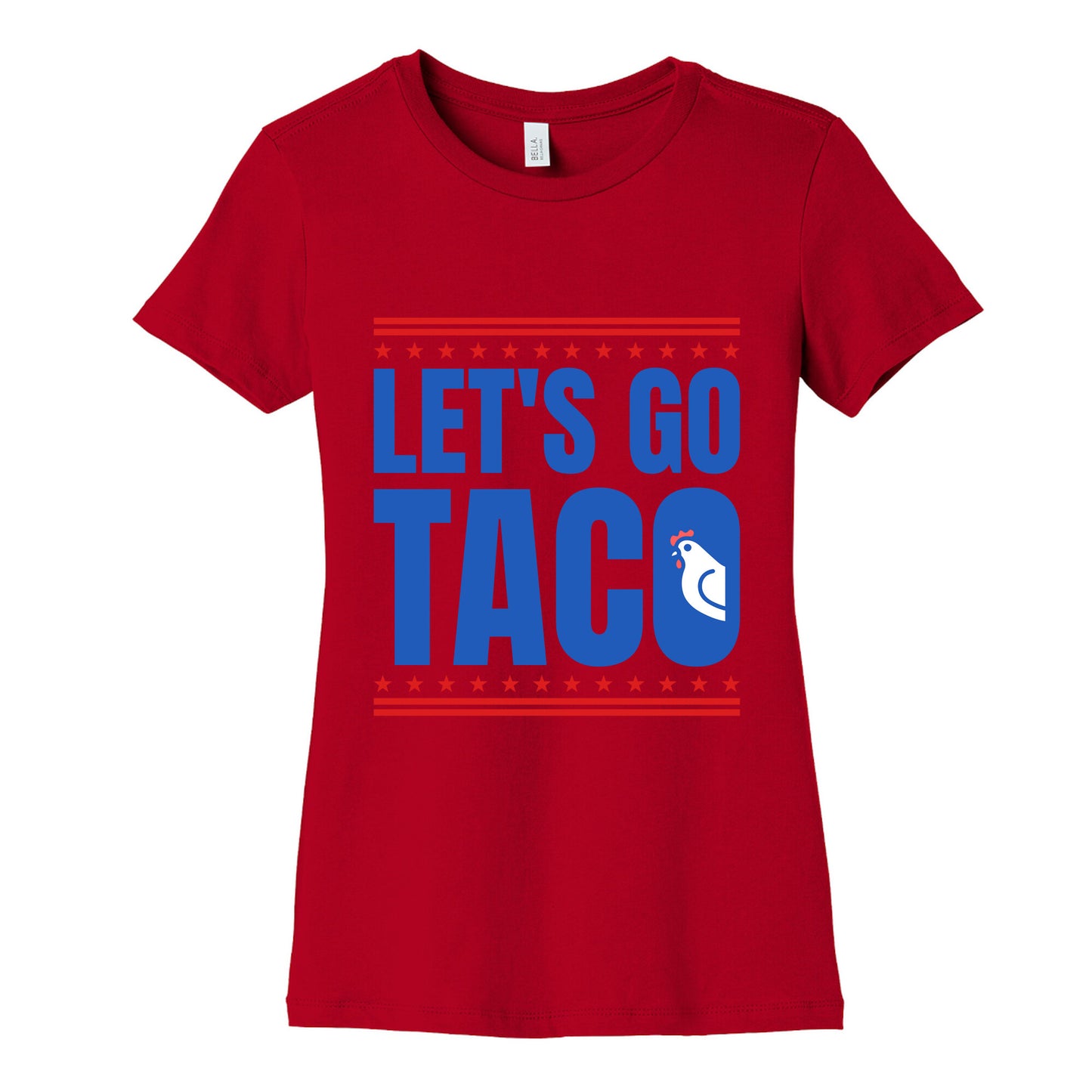 Lets Go Taco Anti Trump Womens Cotton Tee