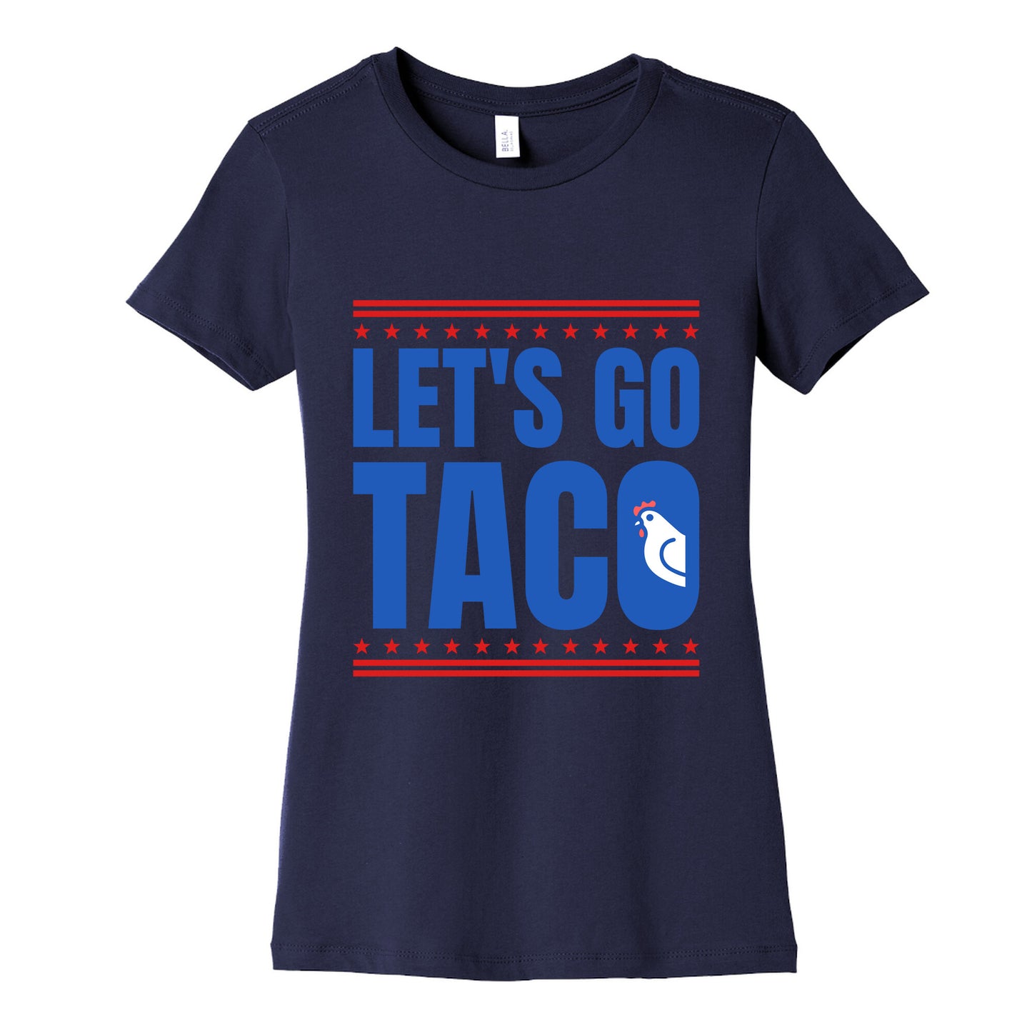 Lets Go Taco Anti Trump Womens Cotton Tee