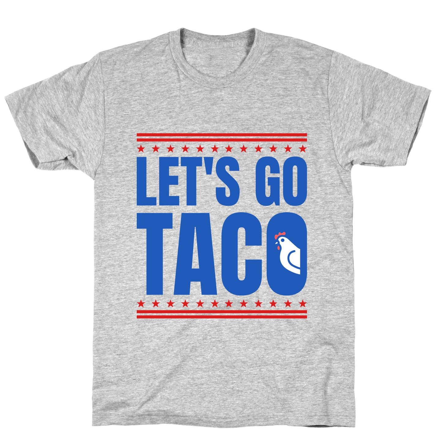 Lets Go Taco Anti Trump T-Shirt