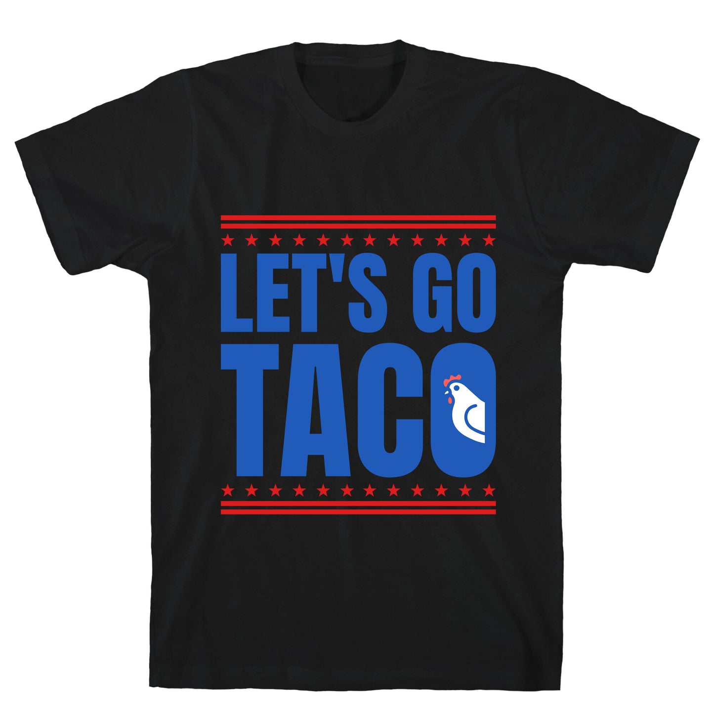 Lets Go Taco Anti Trump T-Shirt
