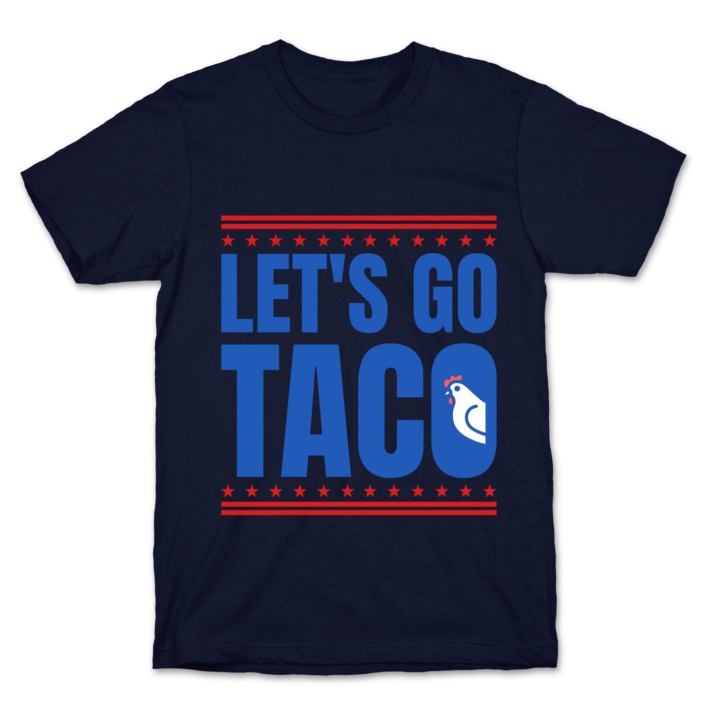 Lets Go Taco Anti Trump T-Shirt