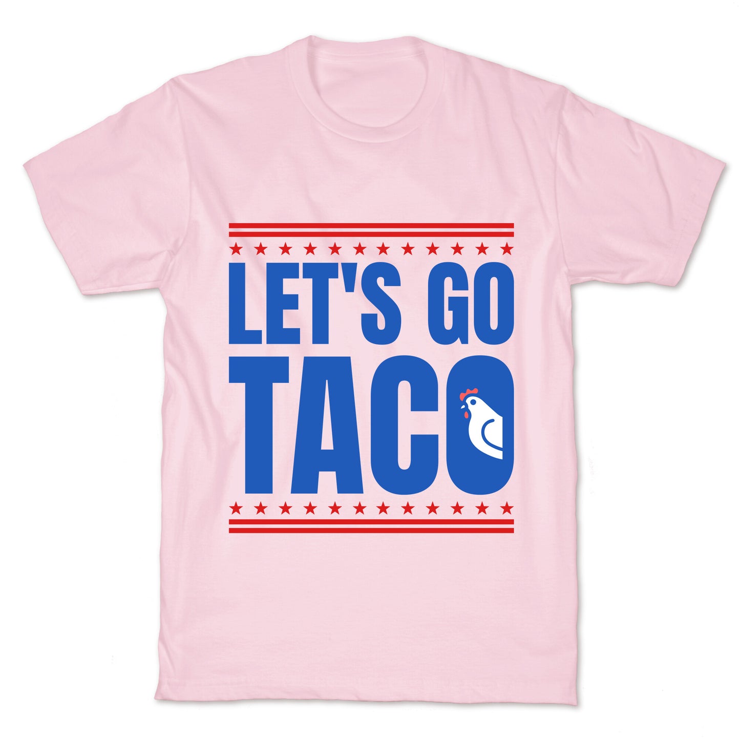 Lets Go Taco Anti Trump T-Shirt
