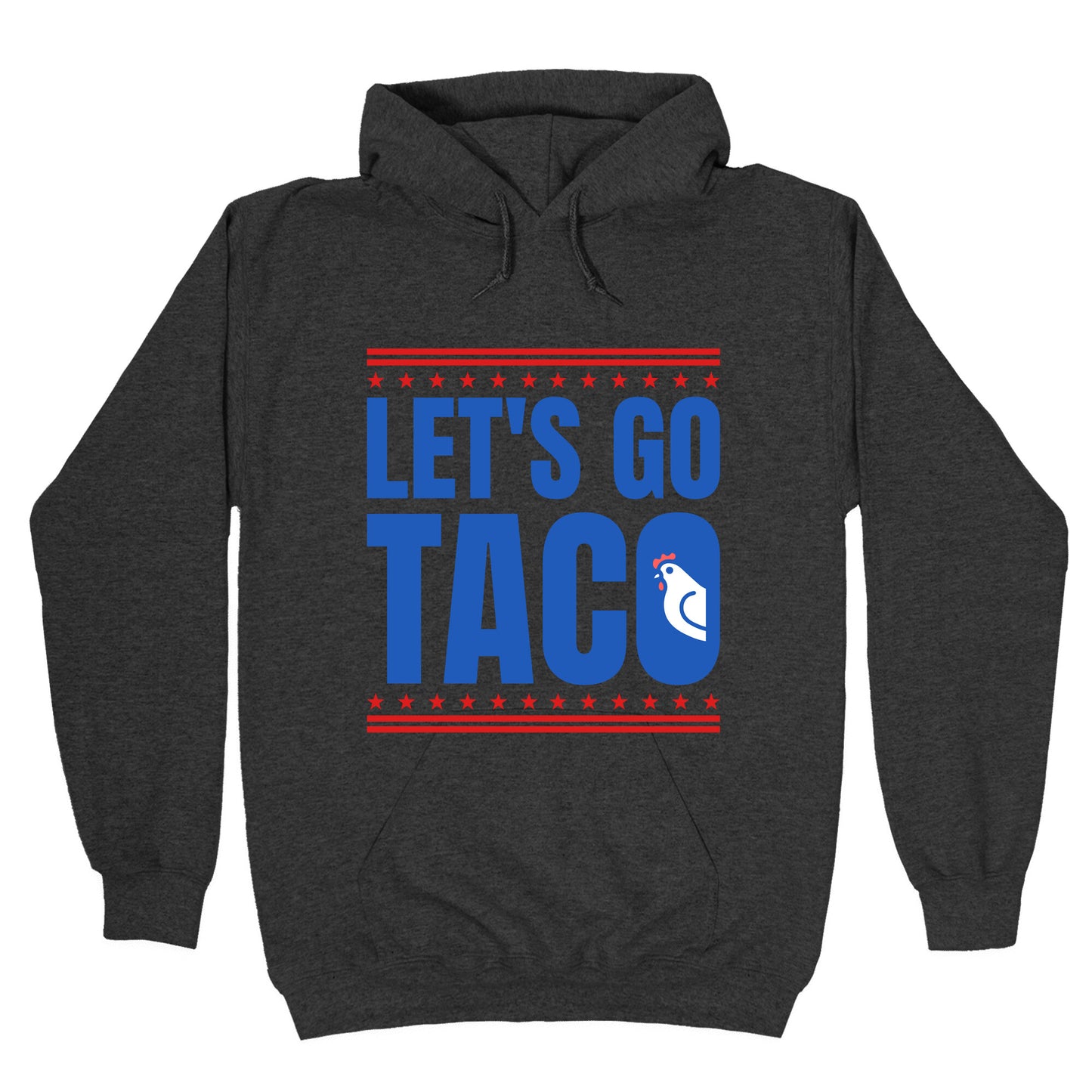 Lets Go Taco Anti Trump Hoodie