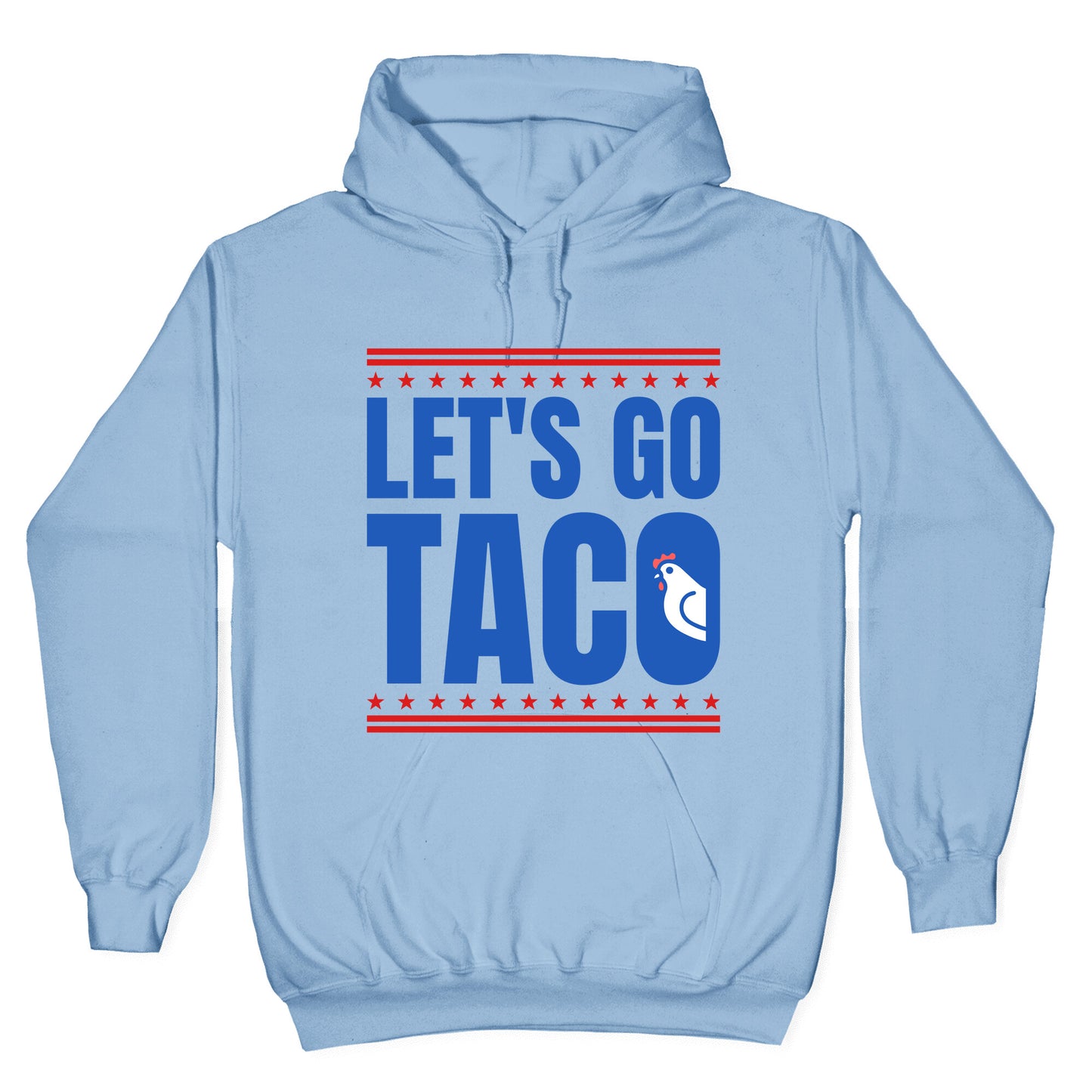 Lets Go Taco Anti Trump Hoodie