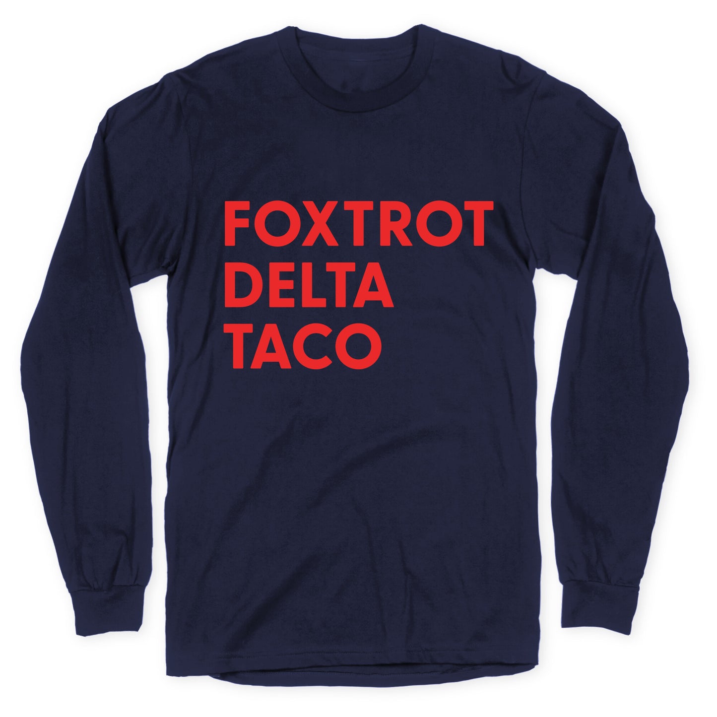 Foxtrot Delta Taco Trump Longsleeve Tee