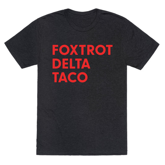 Foxtrot Delta Taco Trump Unisex Triblend Tee