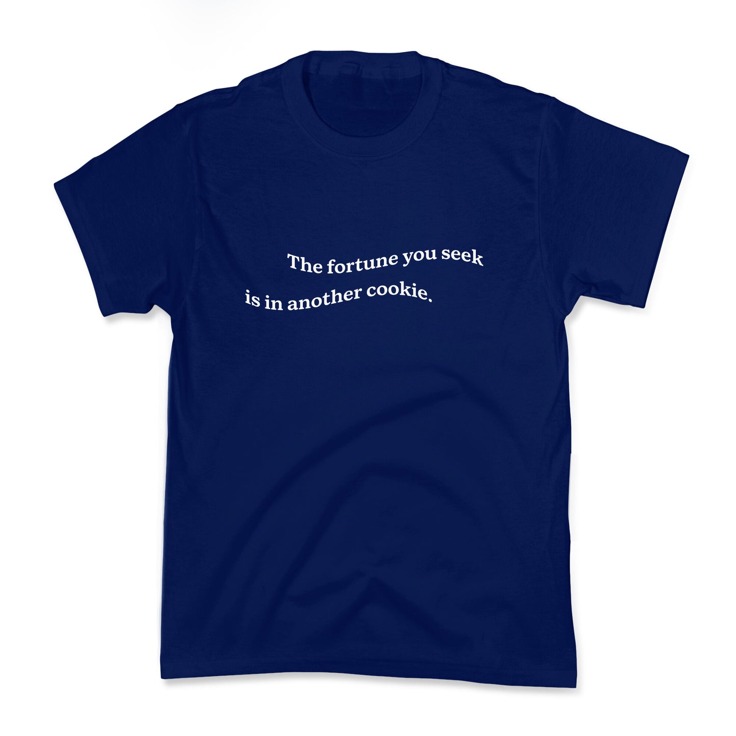 The Fortune You Seek is in Another Cookie Kids Tee