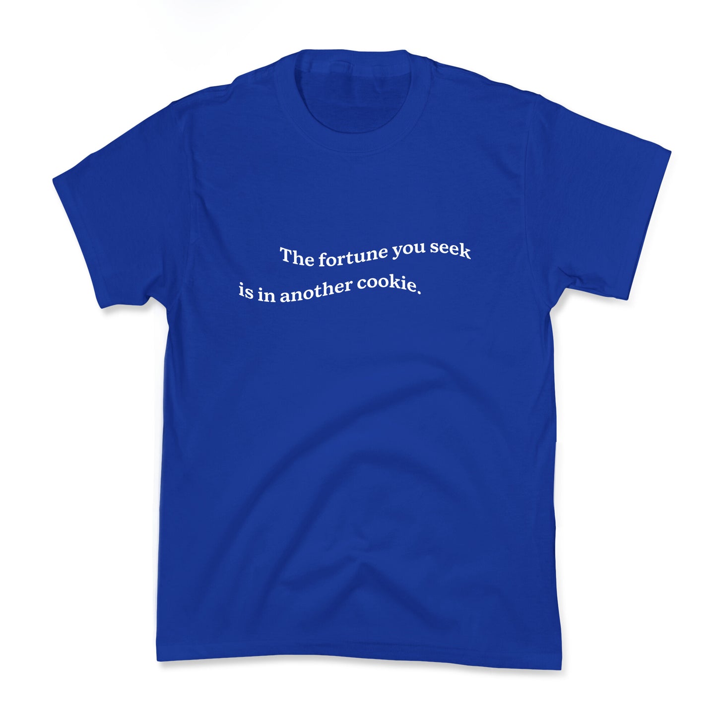 The Fortune You Seek is in Another Cookie Kids Tee