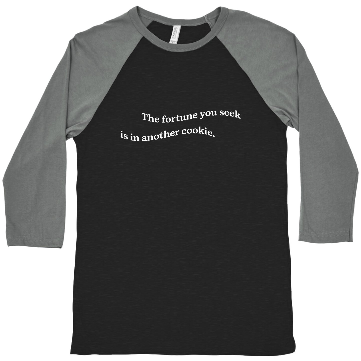 The Fortune You Seek is in Another Cookie Baseball Tee
