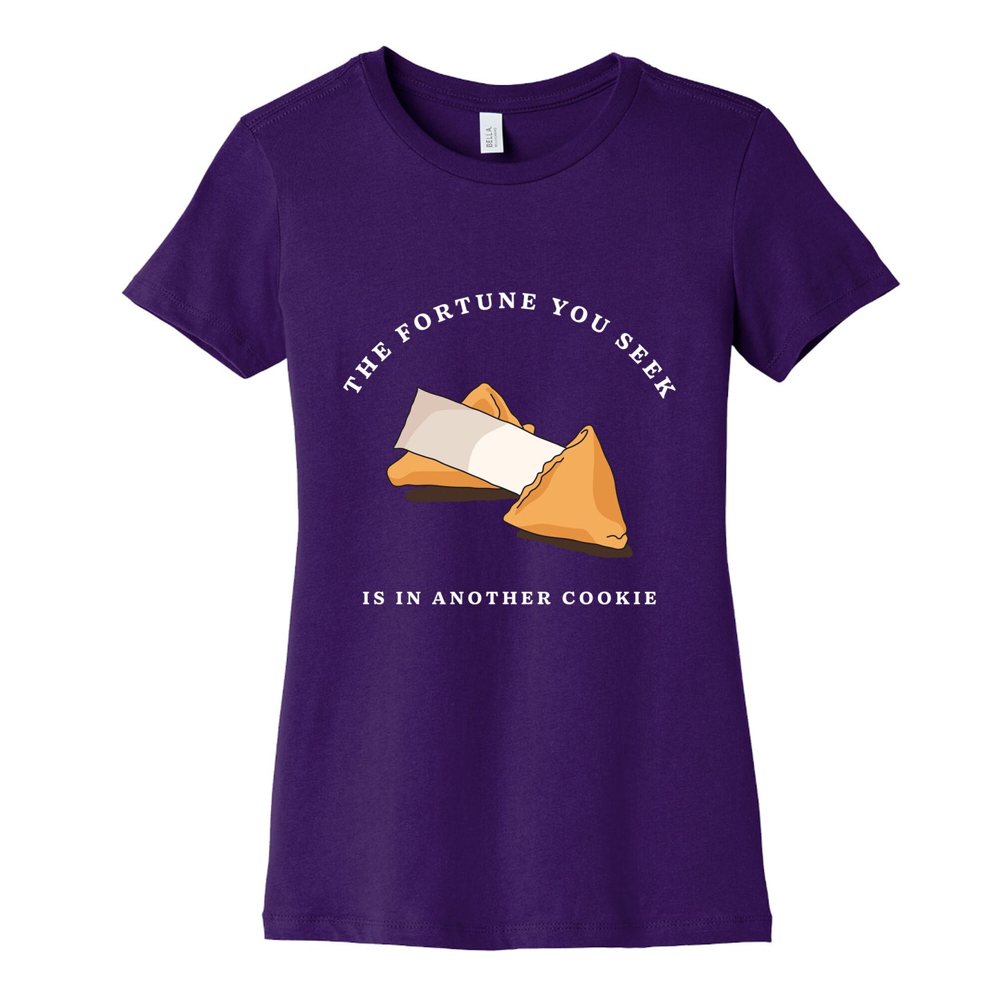 The Fortune You Seek Cookie Womens Cotton Tee
