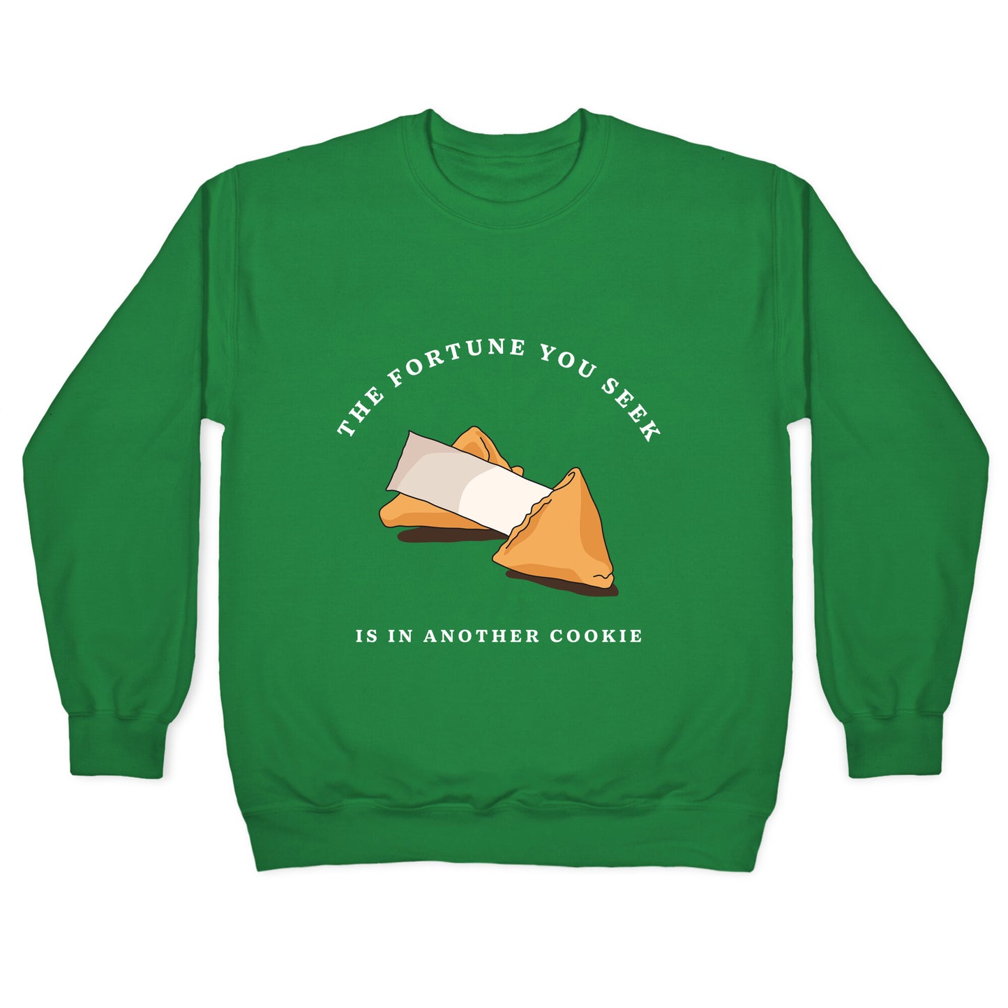The Fortune You Seek Cookie Crewneck Sweatshirt