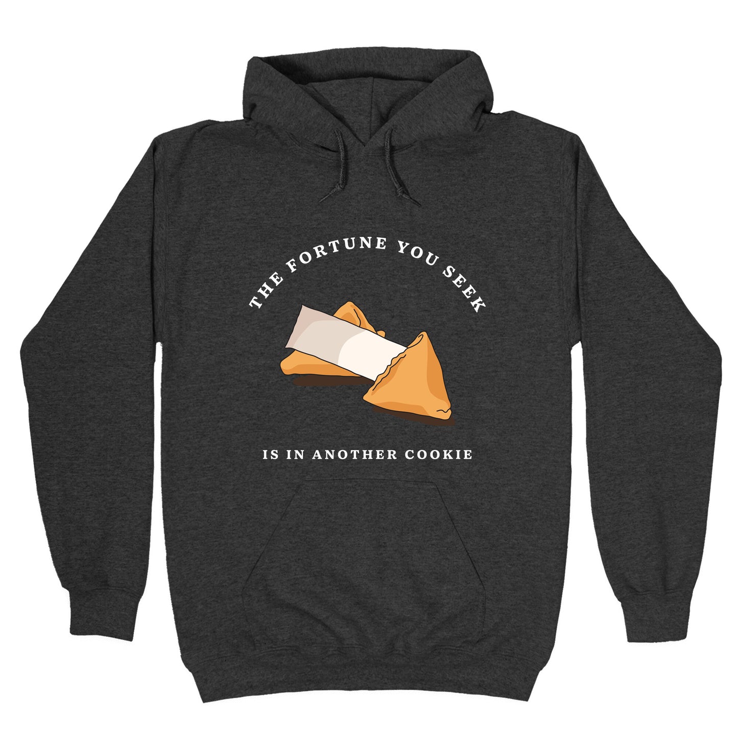 The Fortune You Seek Cookie Hoodie