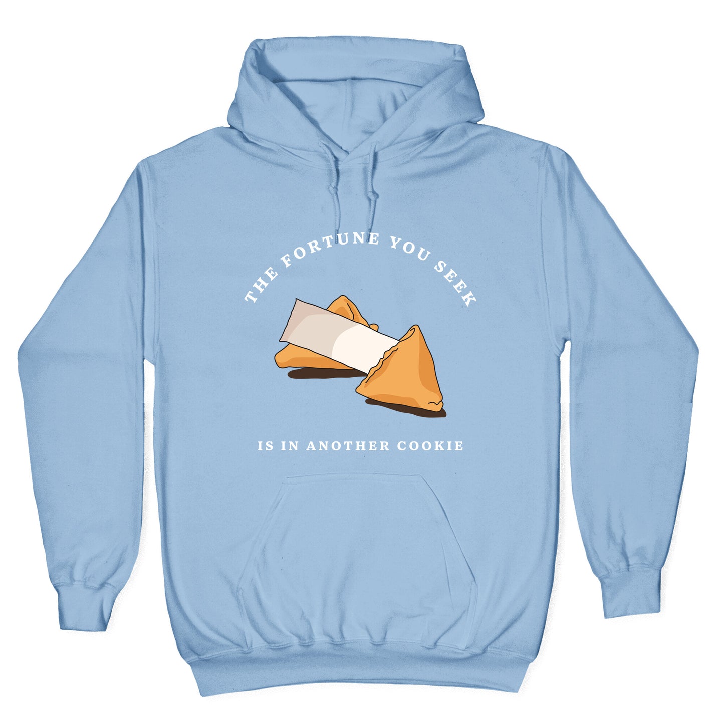 The Fortune You Seek Cookie Hoodie