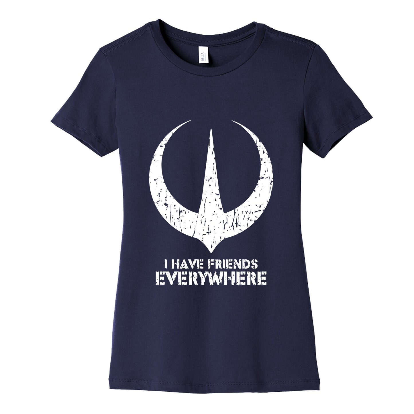 I Have Friends Everywhere Womens Cotton Tee