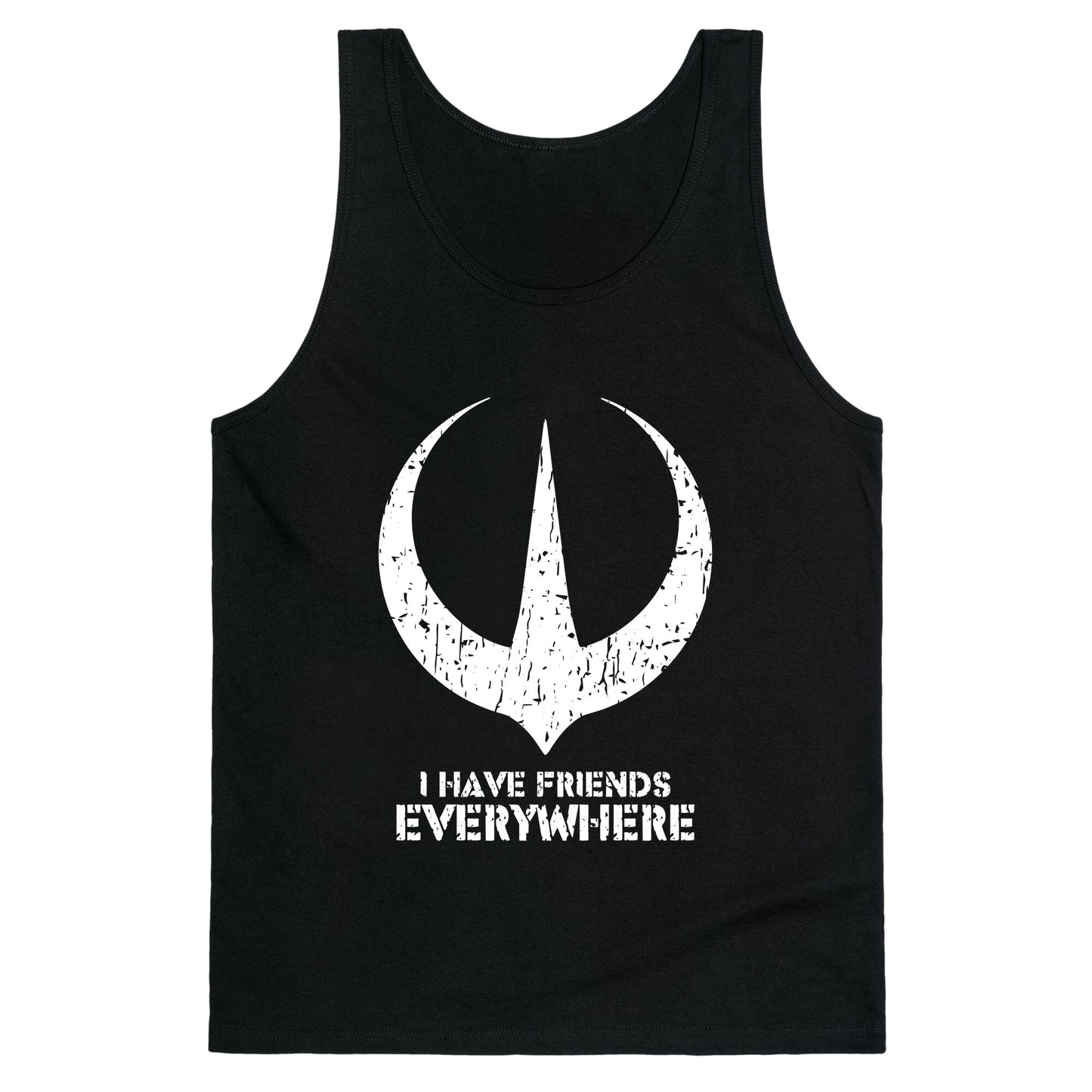 I Have Friends Everywhere Tank Top