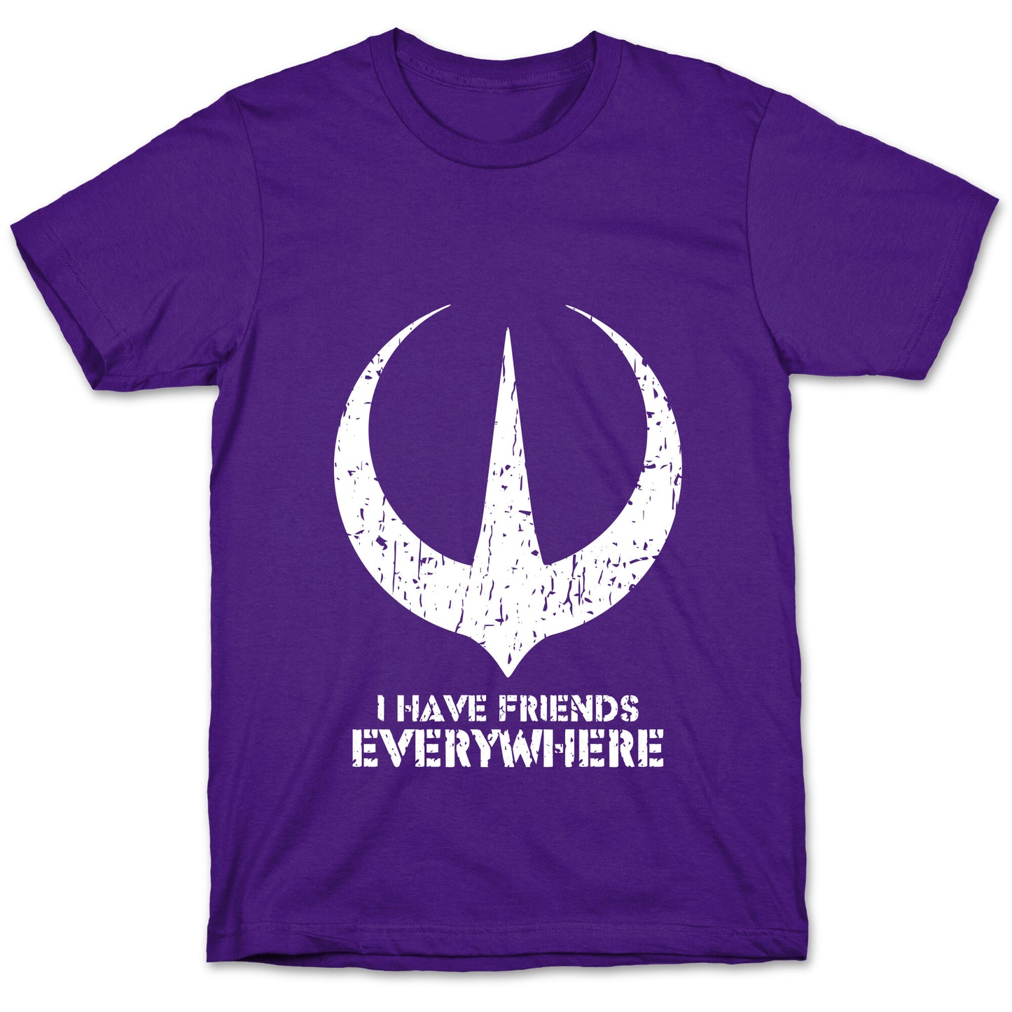 I Have Friends Everywhere T-Shirt