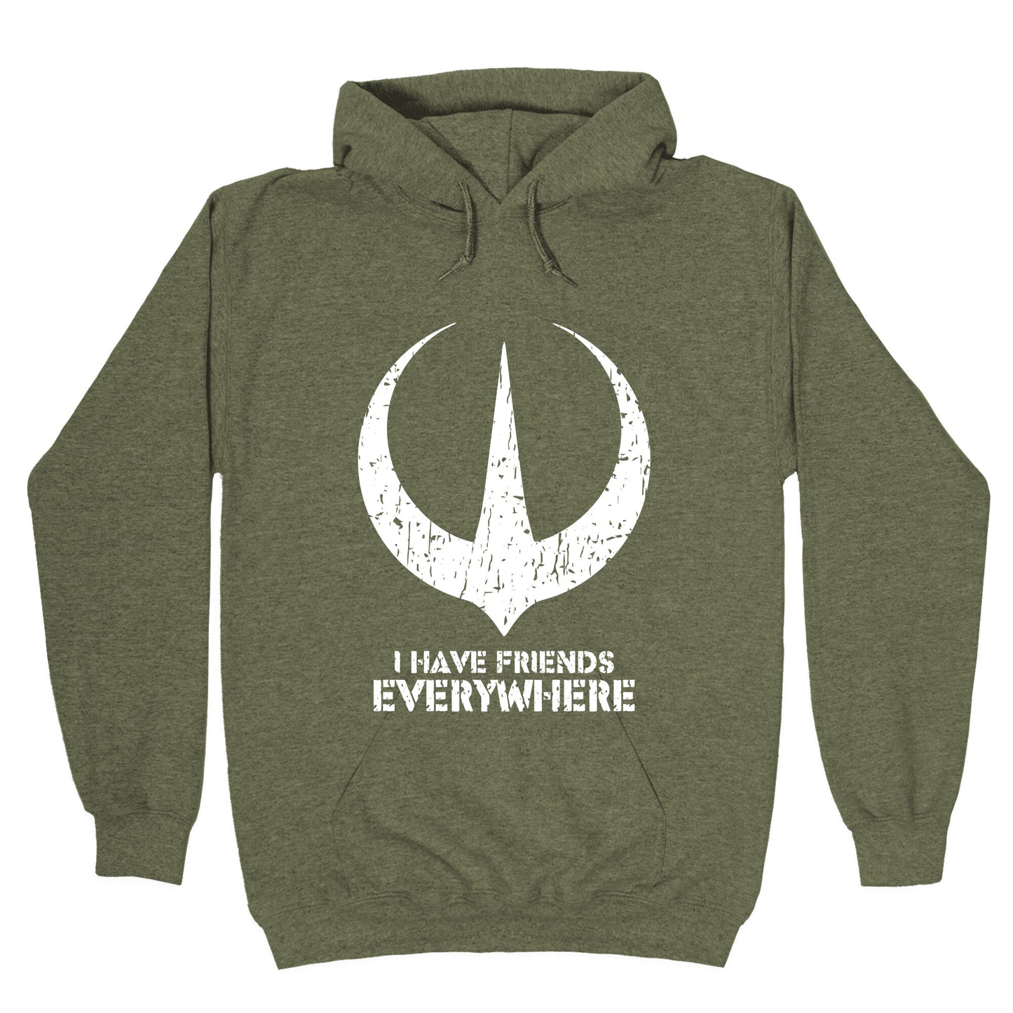 I Have Friends Everywhere Hoodie