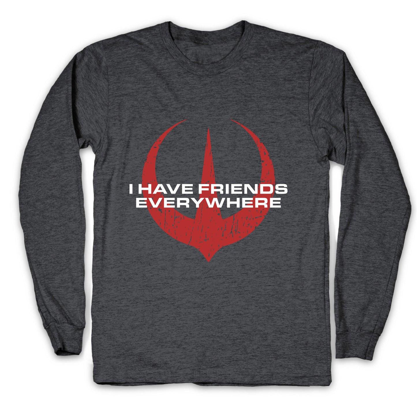 I Have Friends Everywhere Red Longsleeve Tee
