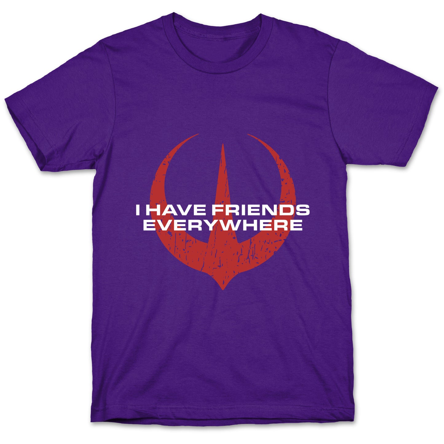 I Have Friends Everywhere Red T-Shirt