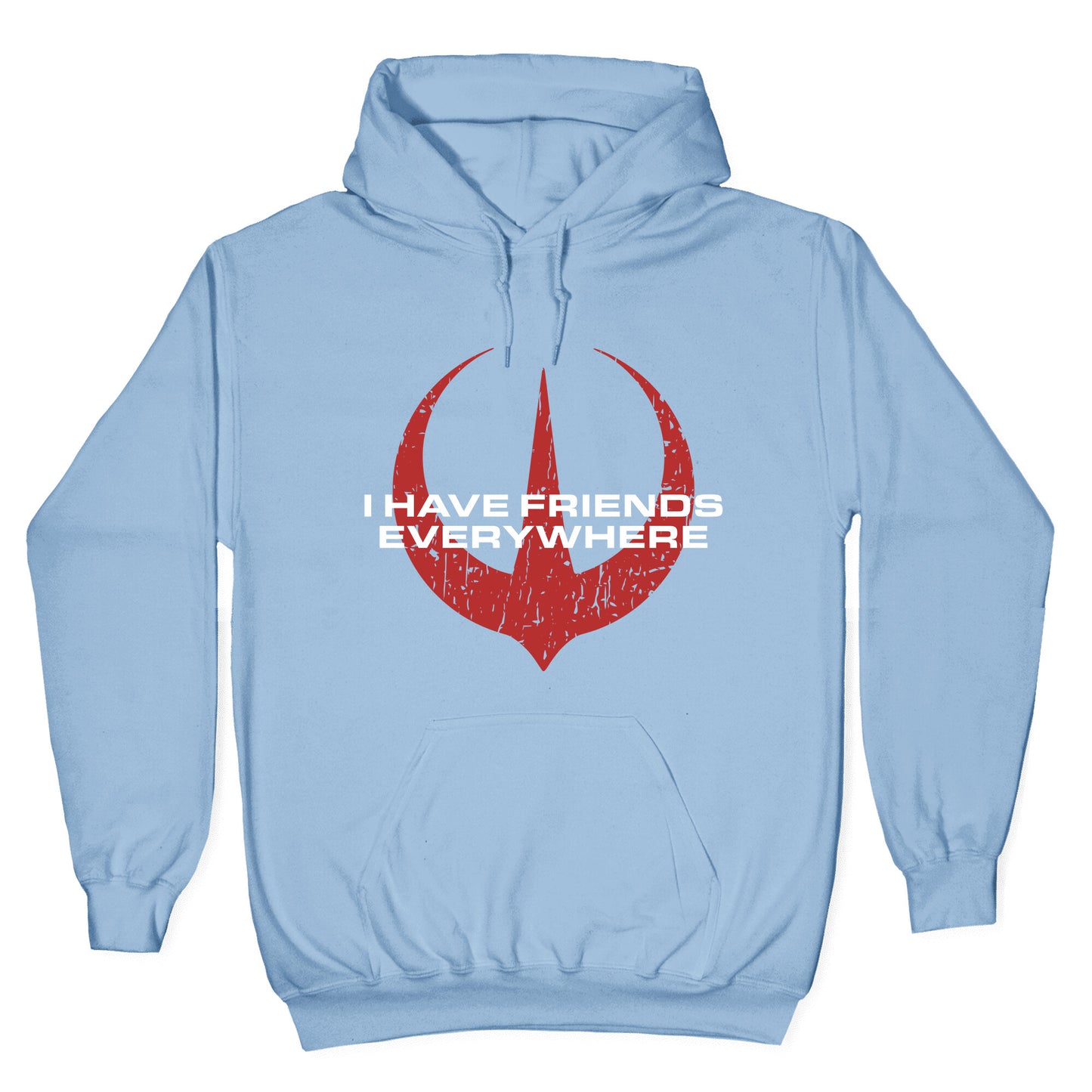 I Have Friends Everywhere Red Hoodie