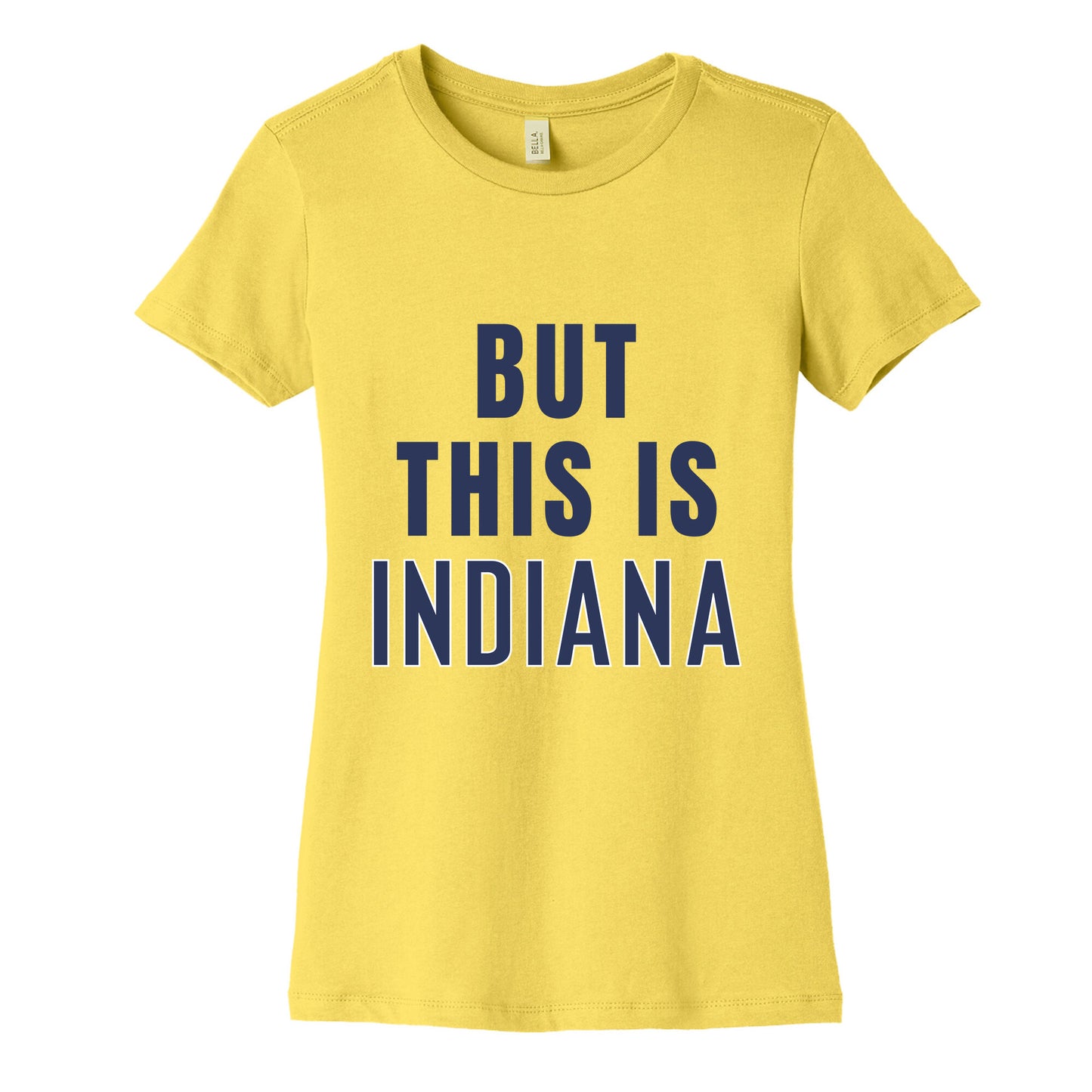 But This is Indiana Womens Cotton Tee