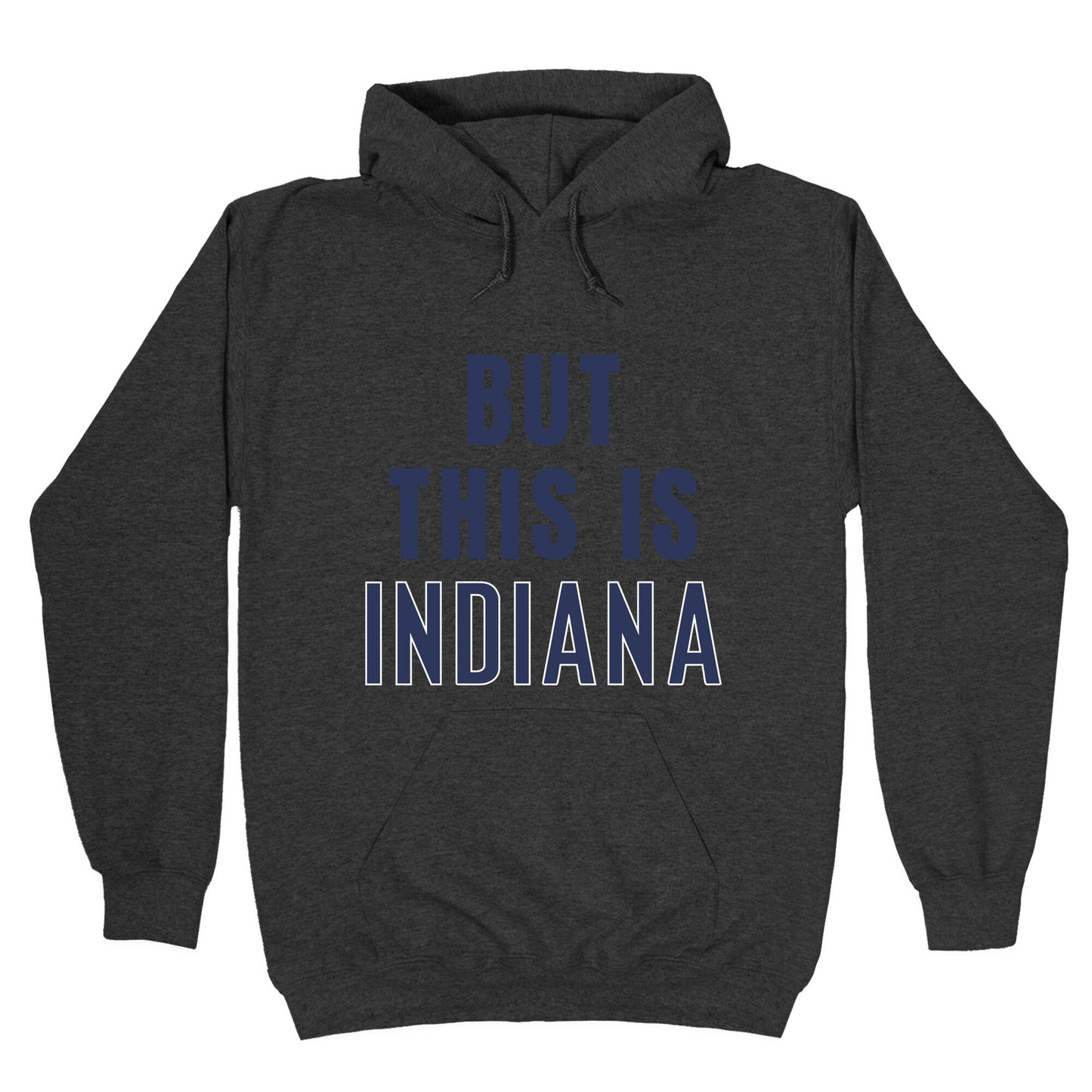 But This is Indiana Hoodie