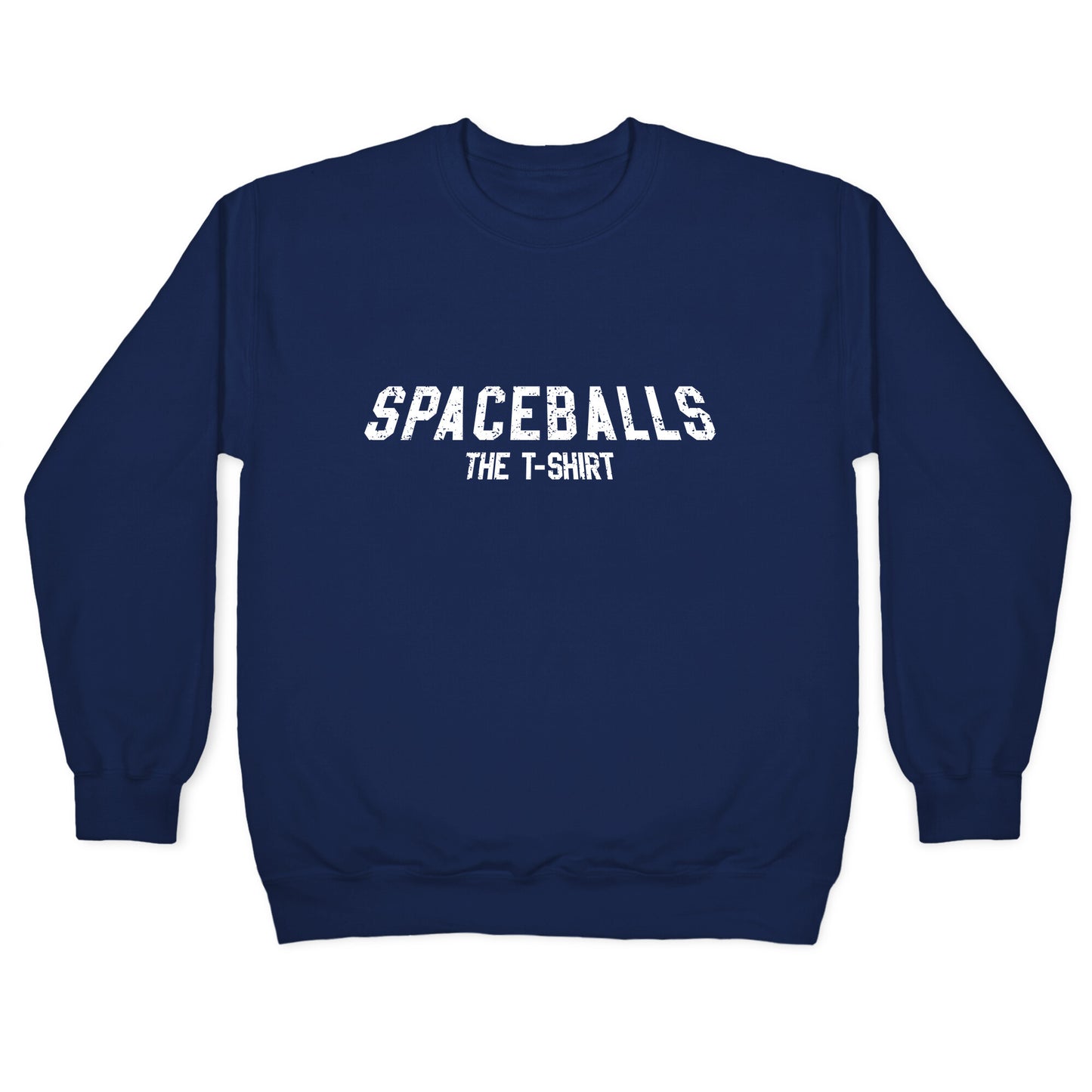 Spaceballs The T Shirt Crewneck Sweatshirt