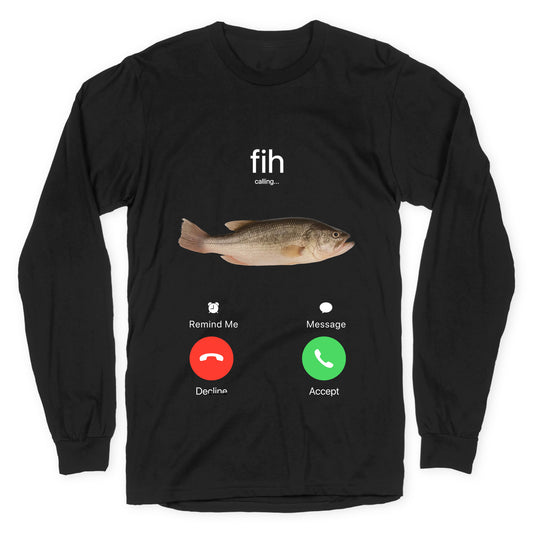 Fih Calling Me Longsleeve Tee