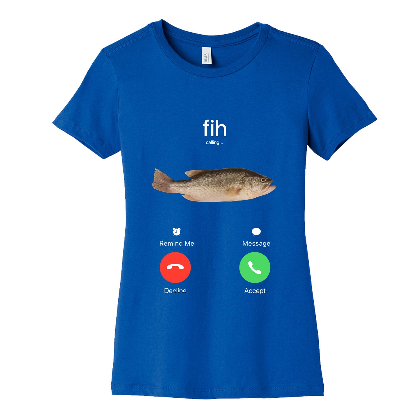 Fih Calling Me Womens Cotton Tee