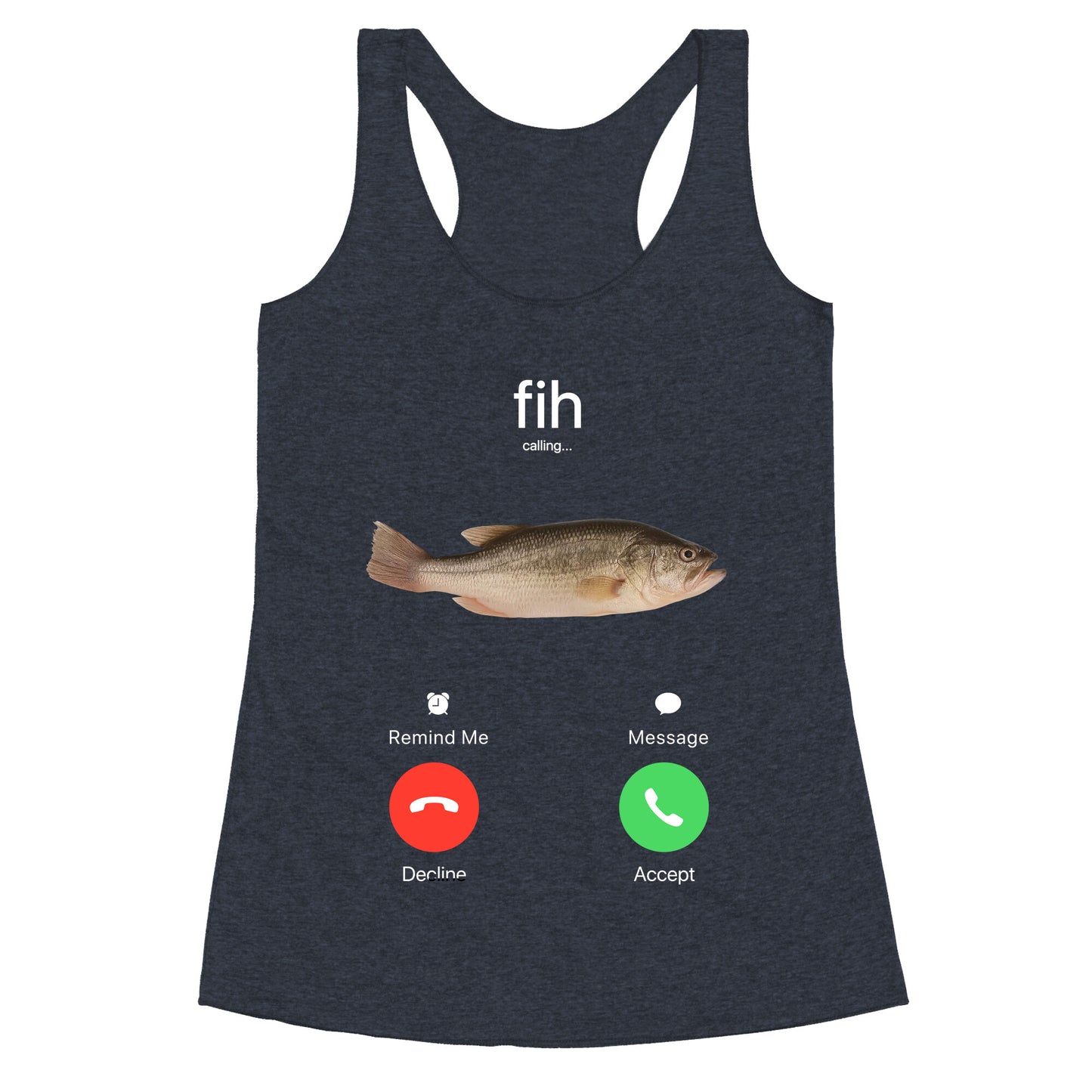 Fih Calling Me Racerback Tank