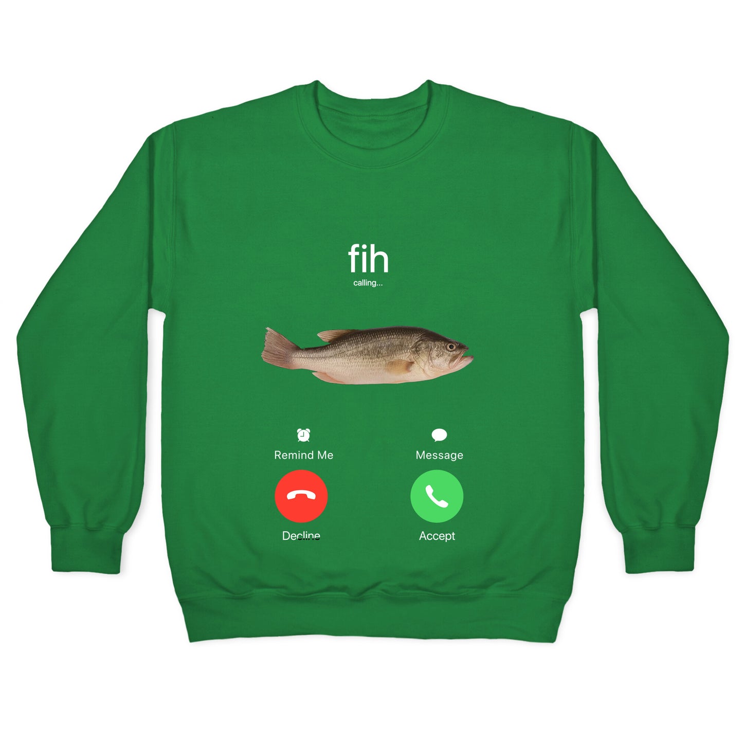 Fih Calling Me Crewneck Sweatshirt