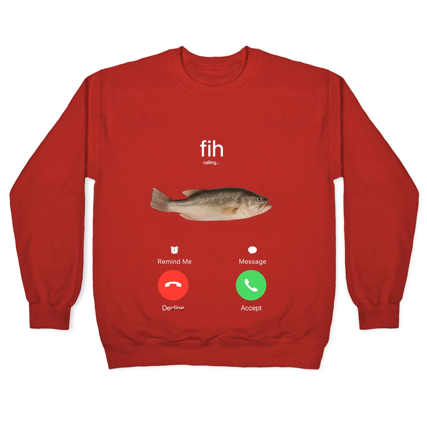 Fih Calling Me Crewneck Sweatshirt