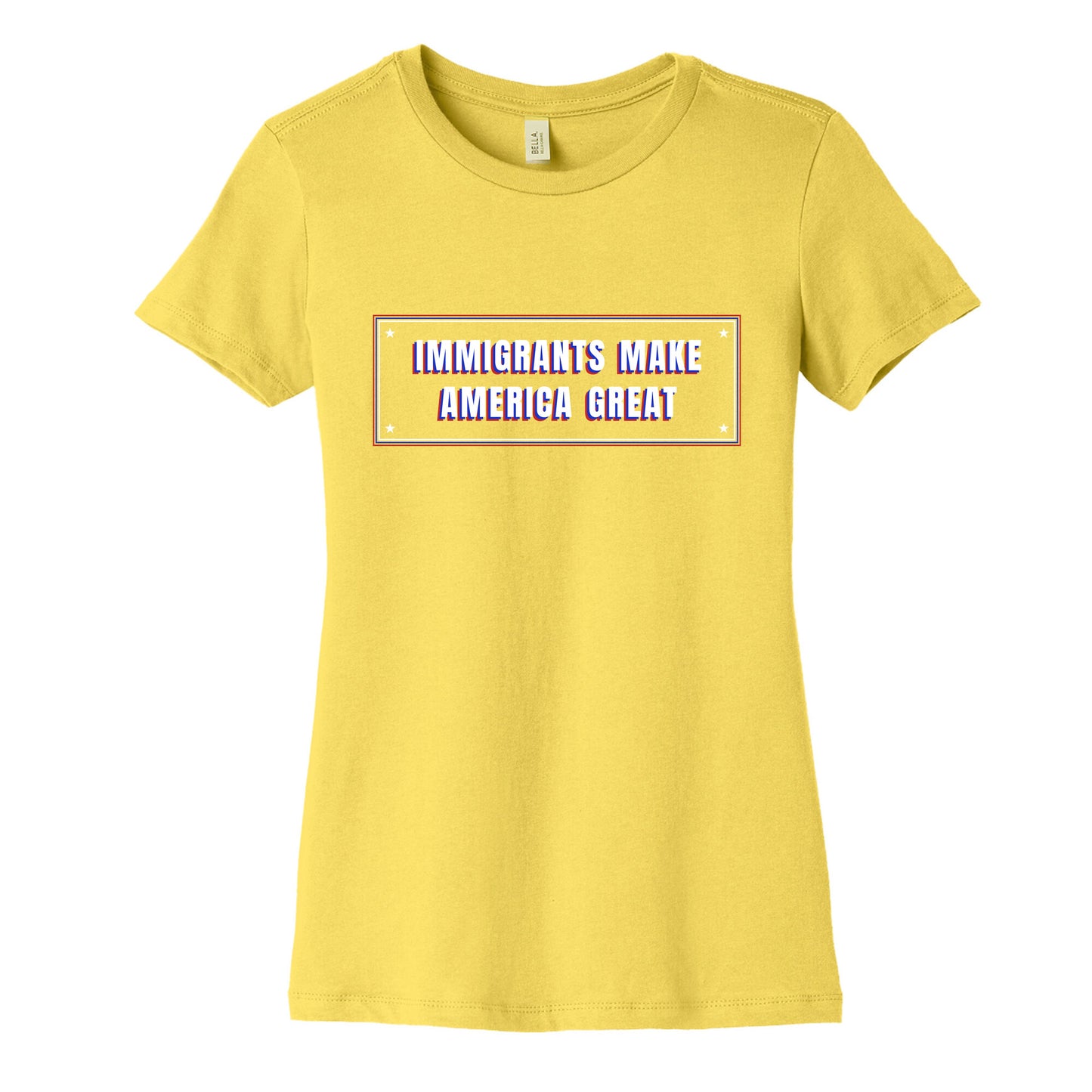 Immigrants Make America Great Anti Trump Womens Cotton Tee