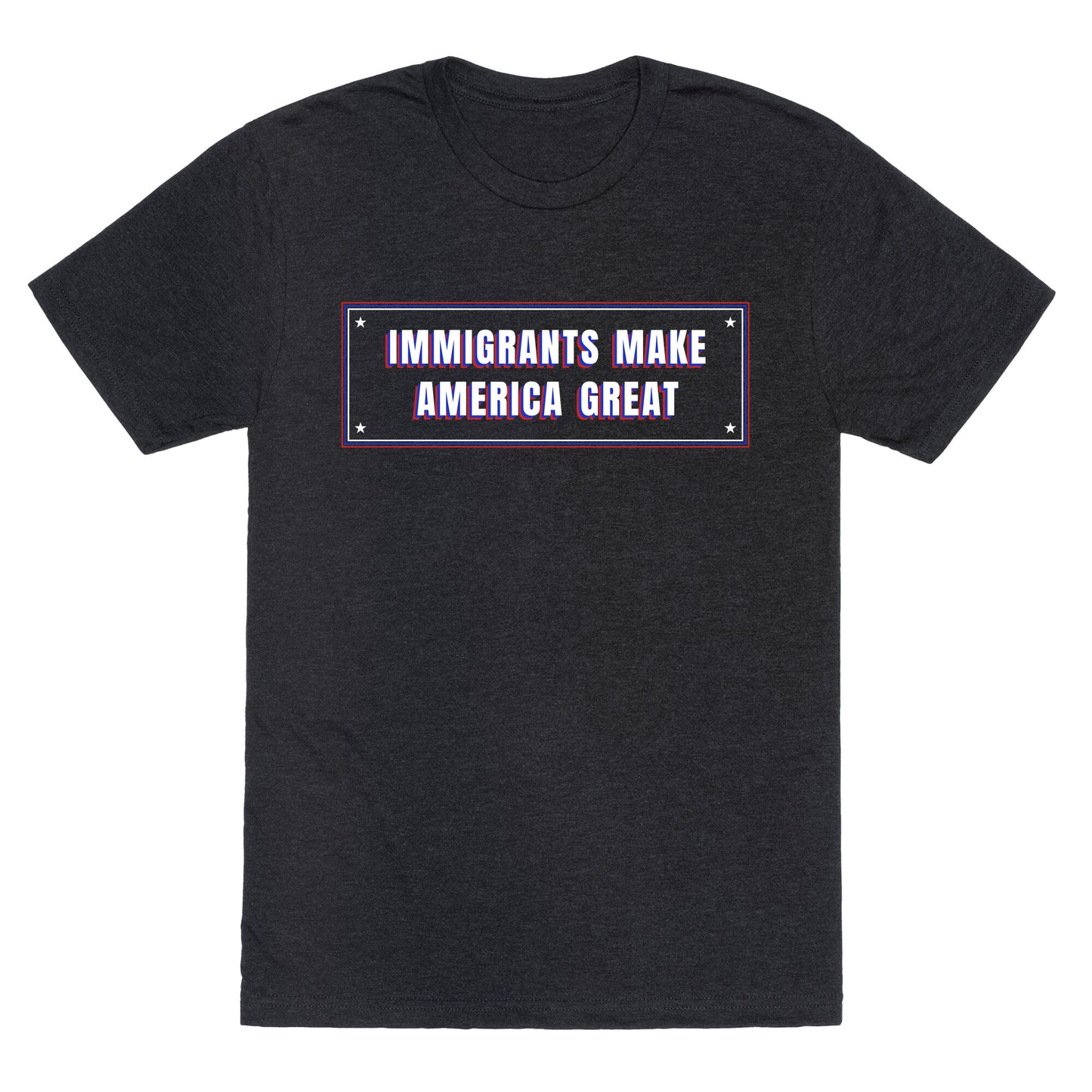 Immigrants Make America Great Anti Trump Unisex Triblend Tee