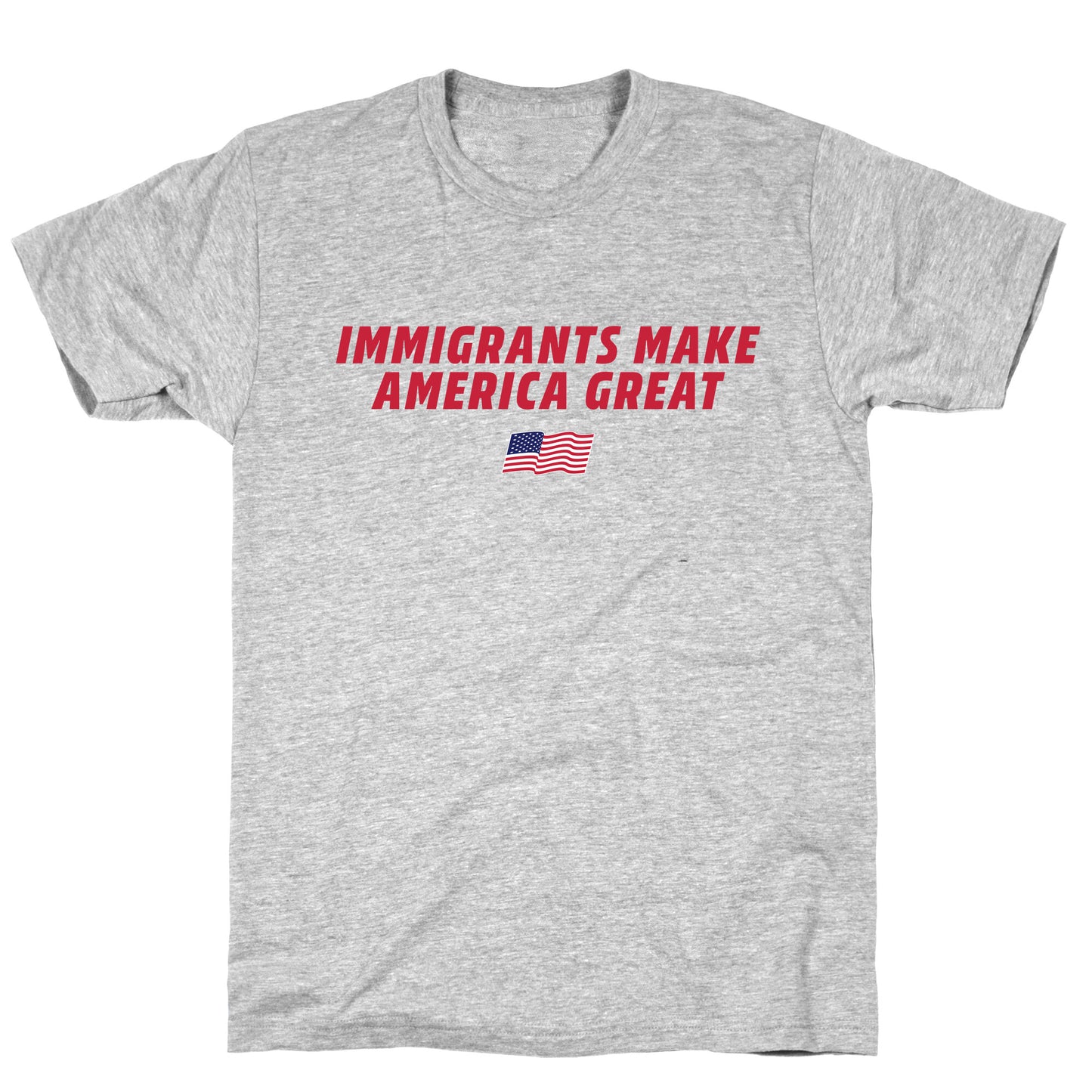 Immigrants Make America Great Flag T-Shirt