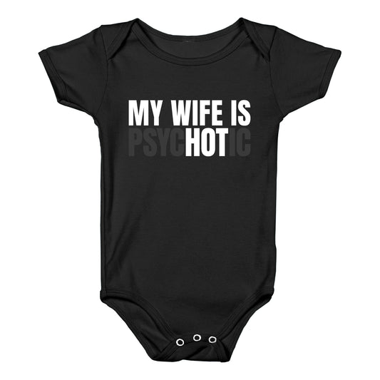 My Wife Is Psychotic Baby One-Piece