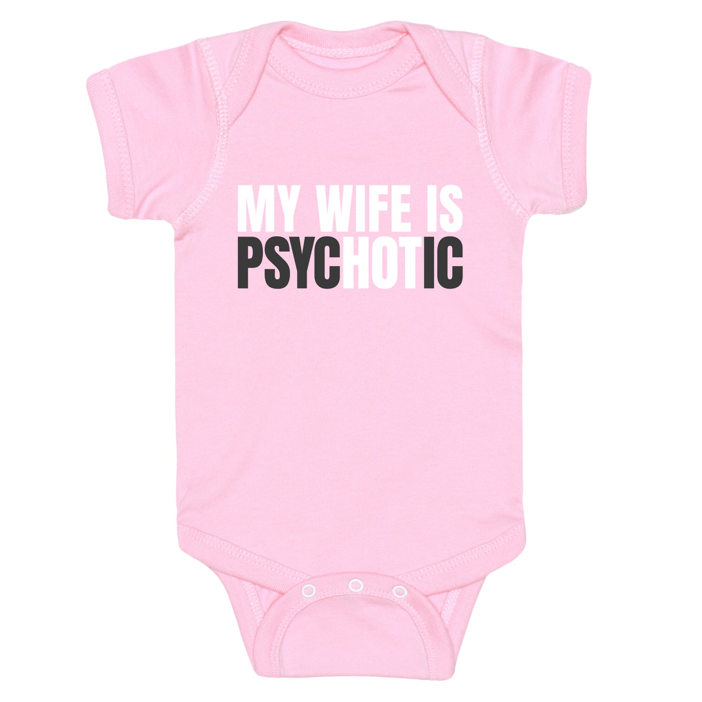 My Wife Is Psychotic Baby One-Piece