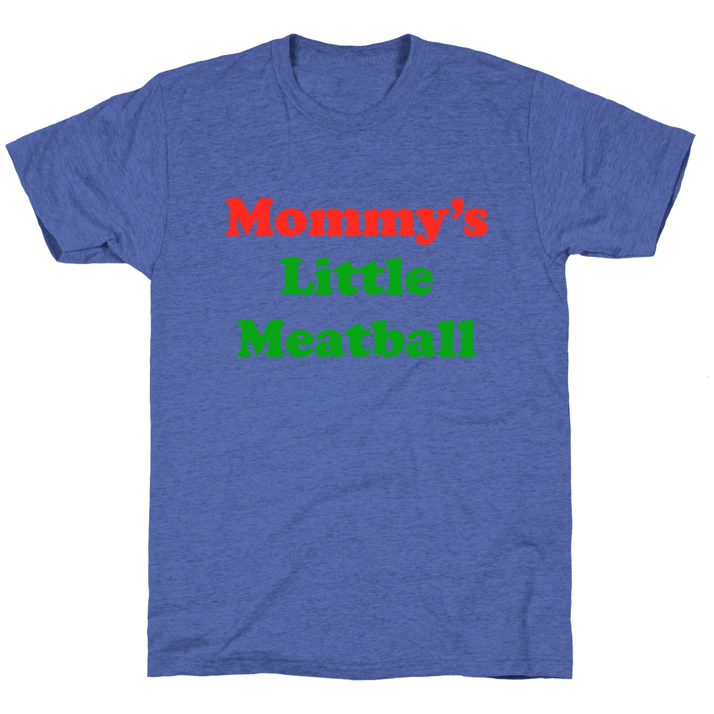Mommys Little Meatball NYC Unisex Triblend Tee