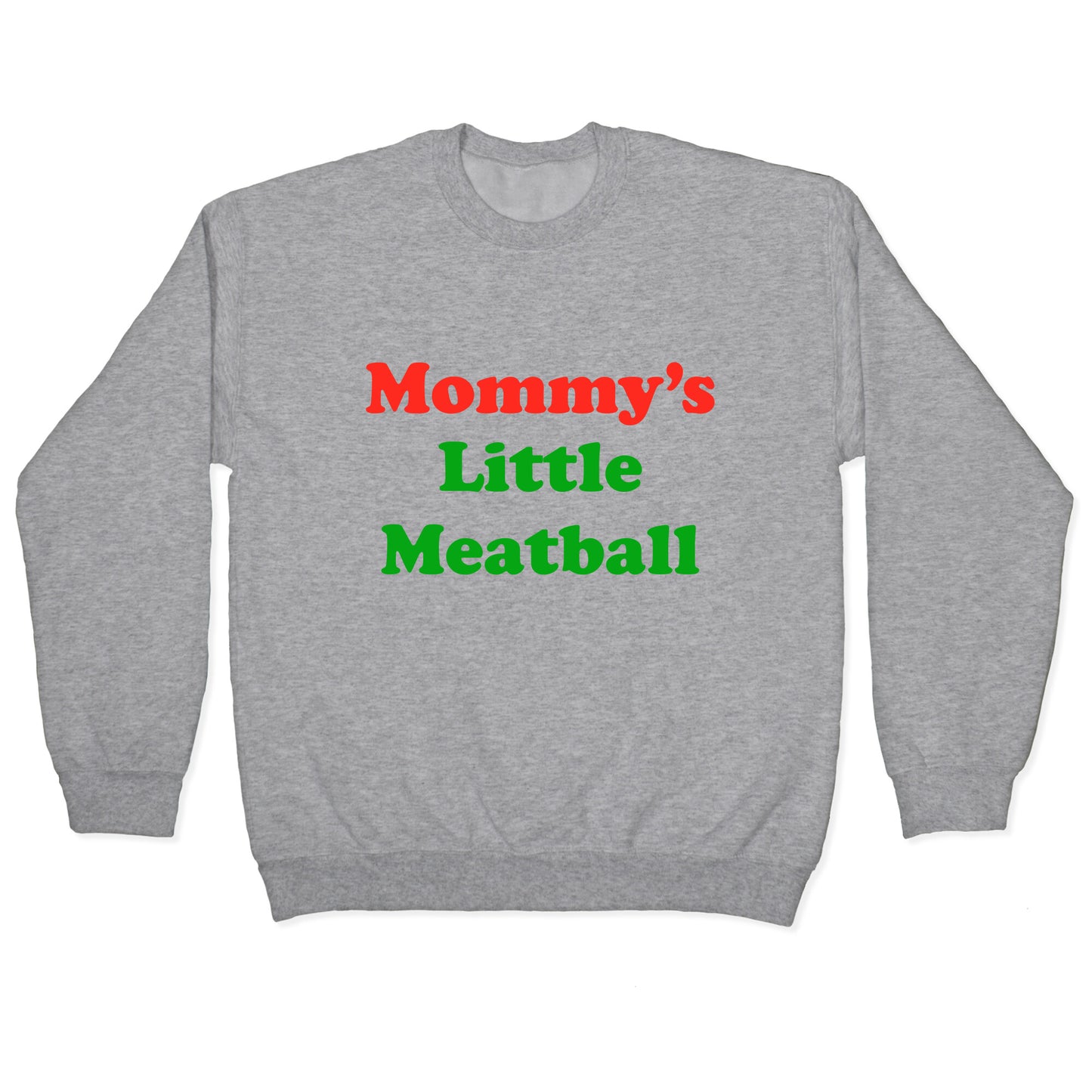 Mommys Little Meatball NYC Crewneck Sweatshirt