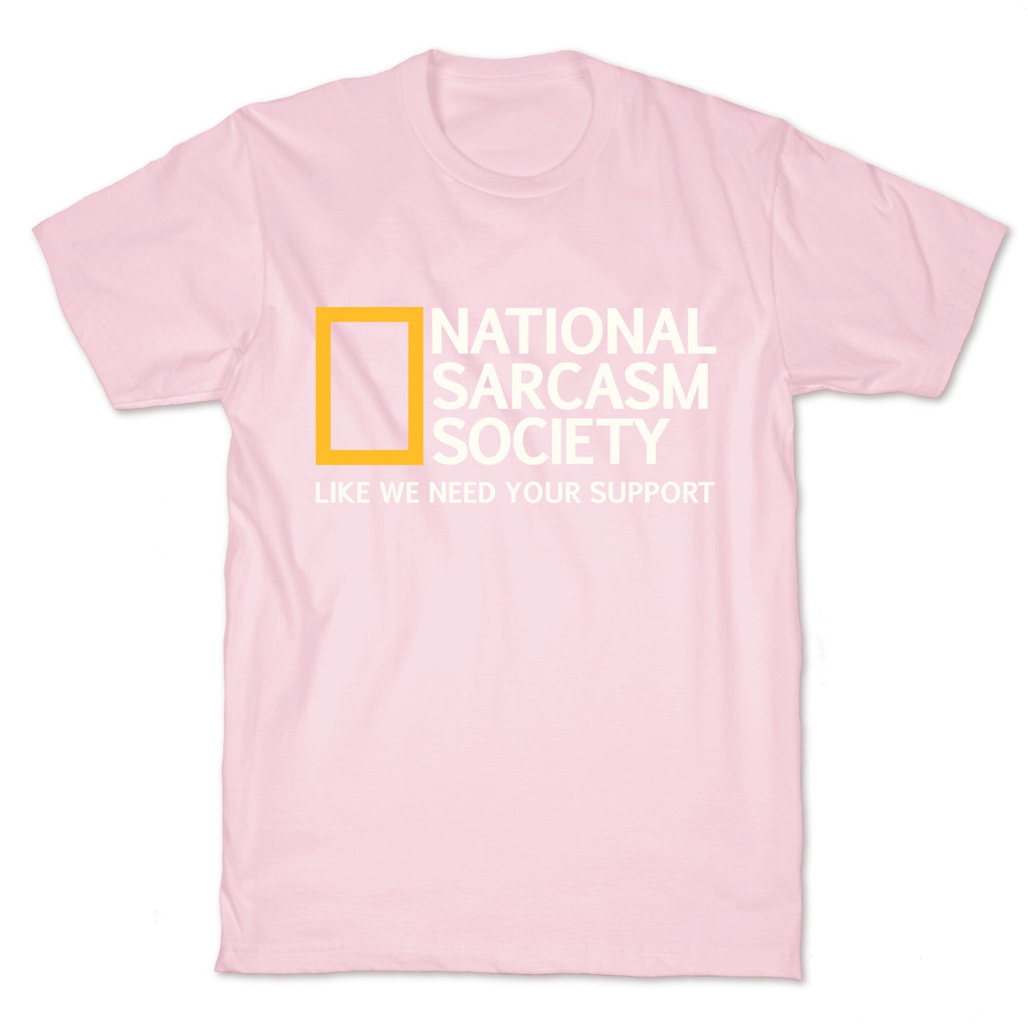 National Sarcasm Society T-Shirt