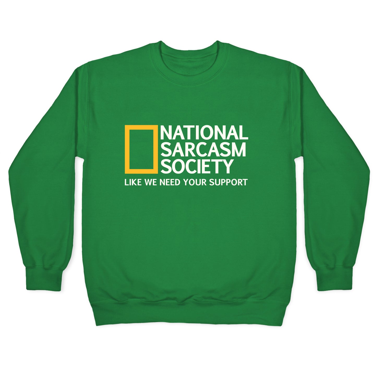 National Sarcasm Society Crewneck Sweatshirt