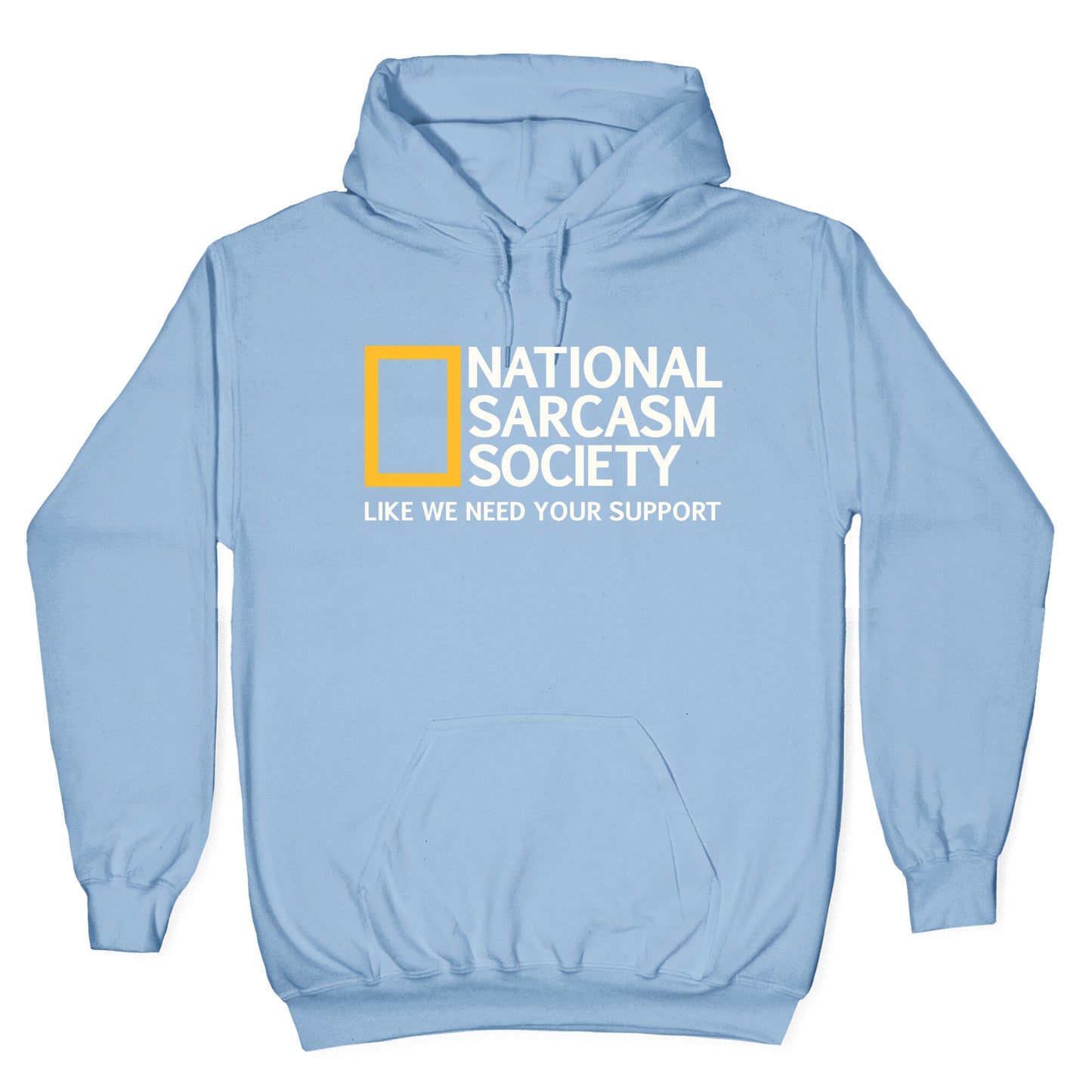 National Sarcasm Society Hoodie