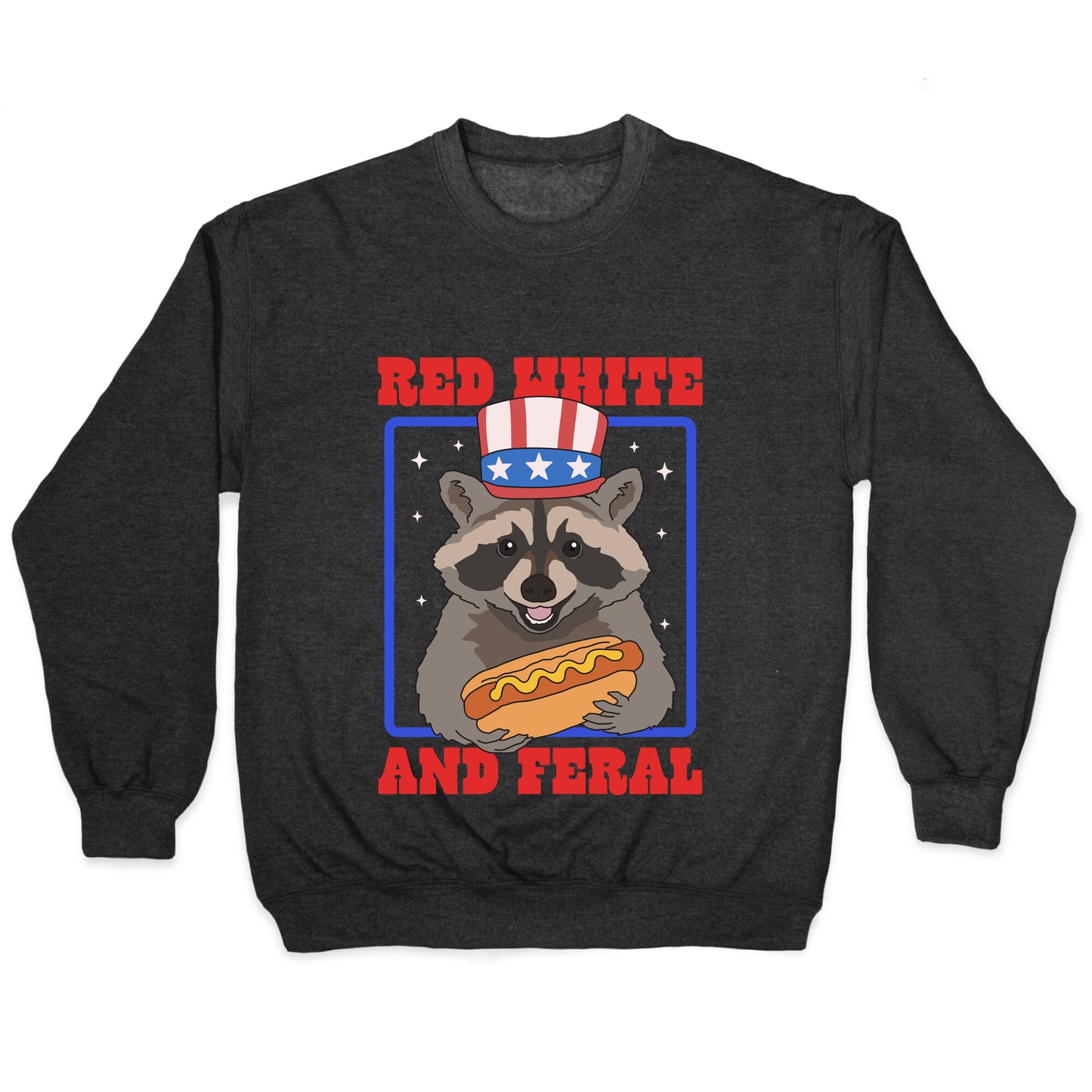 Red White And Feral Crewneck Sweatshirt