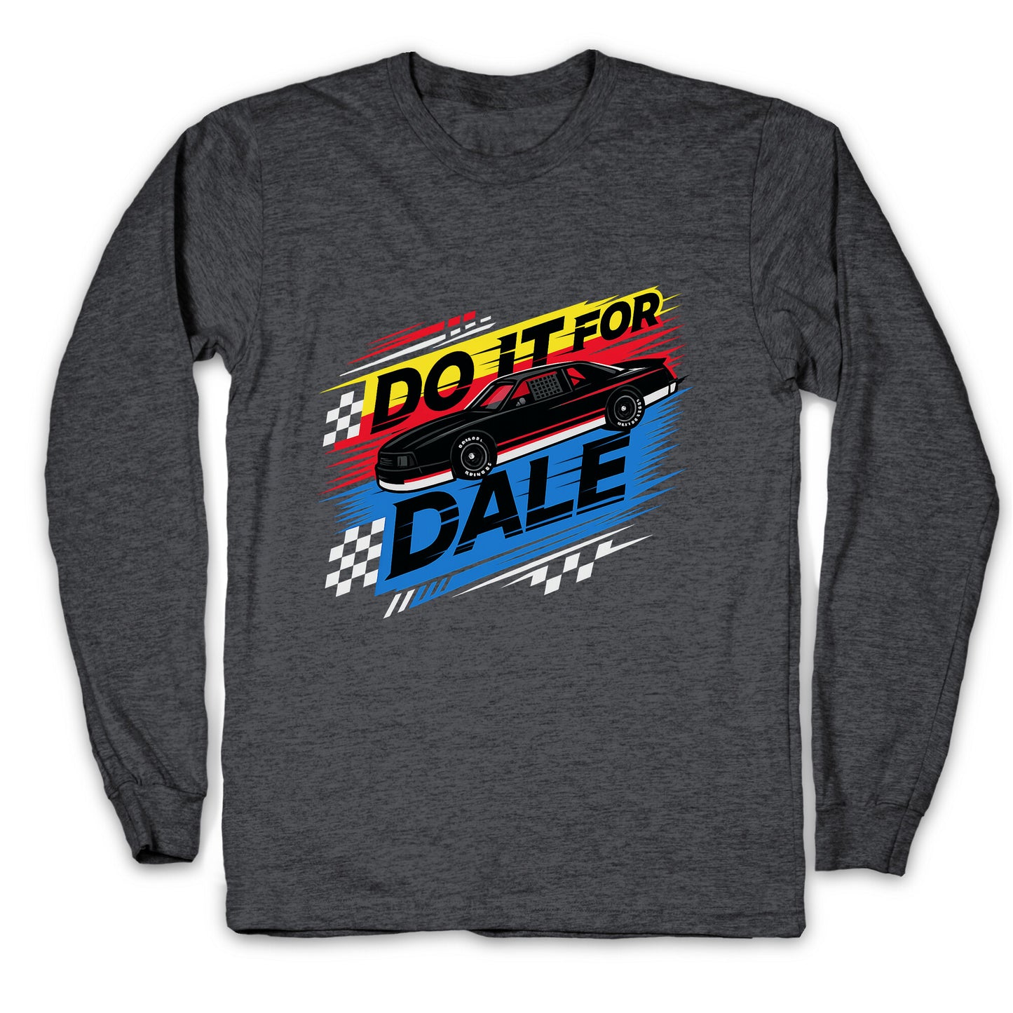 Do It For Dale Longsleeve Tee